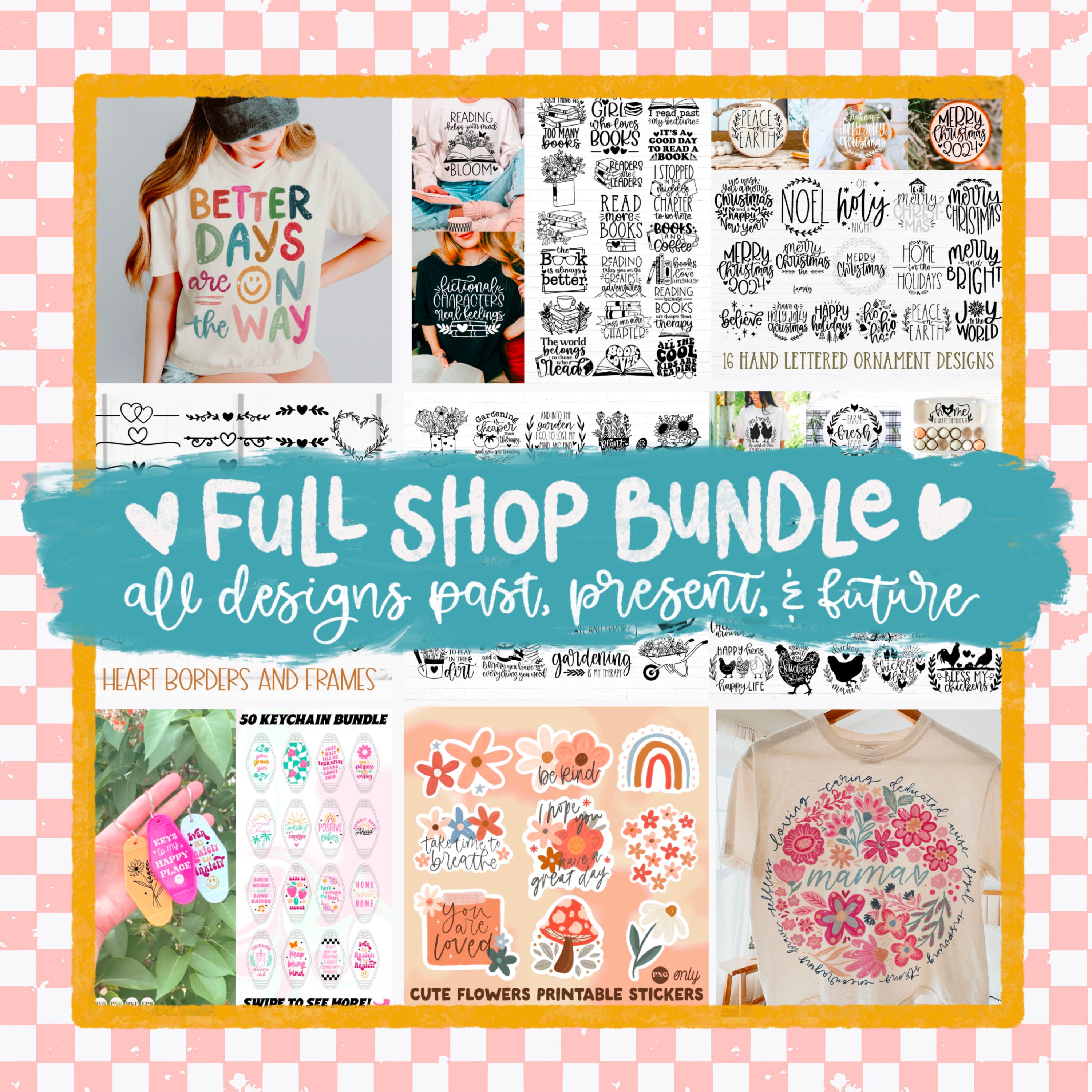 The Ultimate Design Bundle - Full Shop Bundle, svg files, svg bundle, sign svg, t shirt svg, christmas svg, commercial use svg trendy svg
