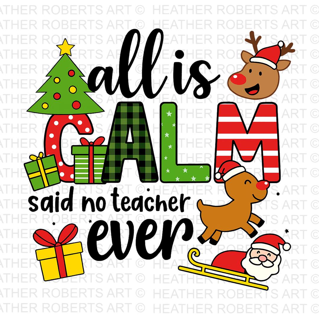 All is Calm Said No Teacher Ever PNG