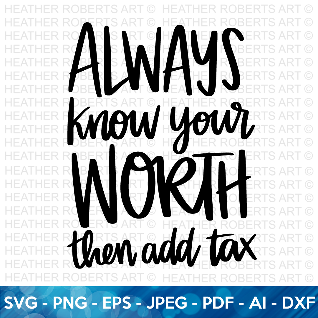 Always Know Your Worth SVG
