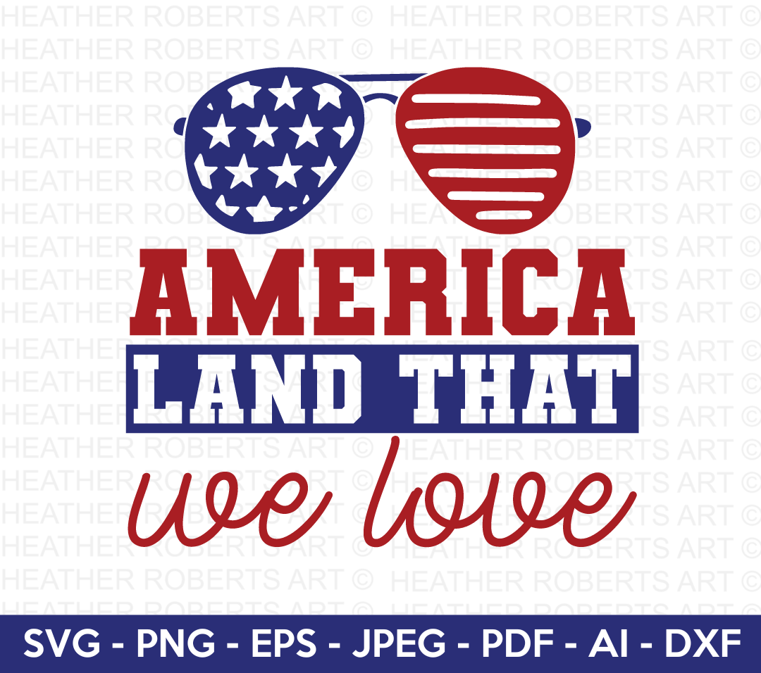 America Land That We Love SVG