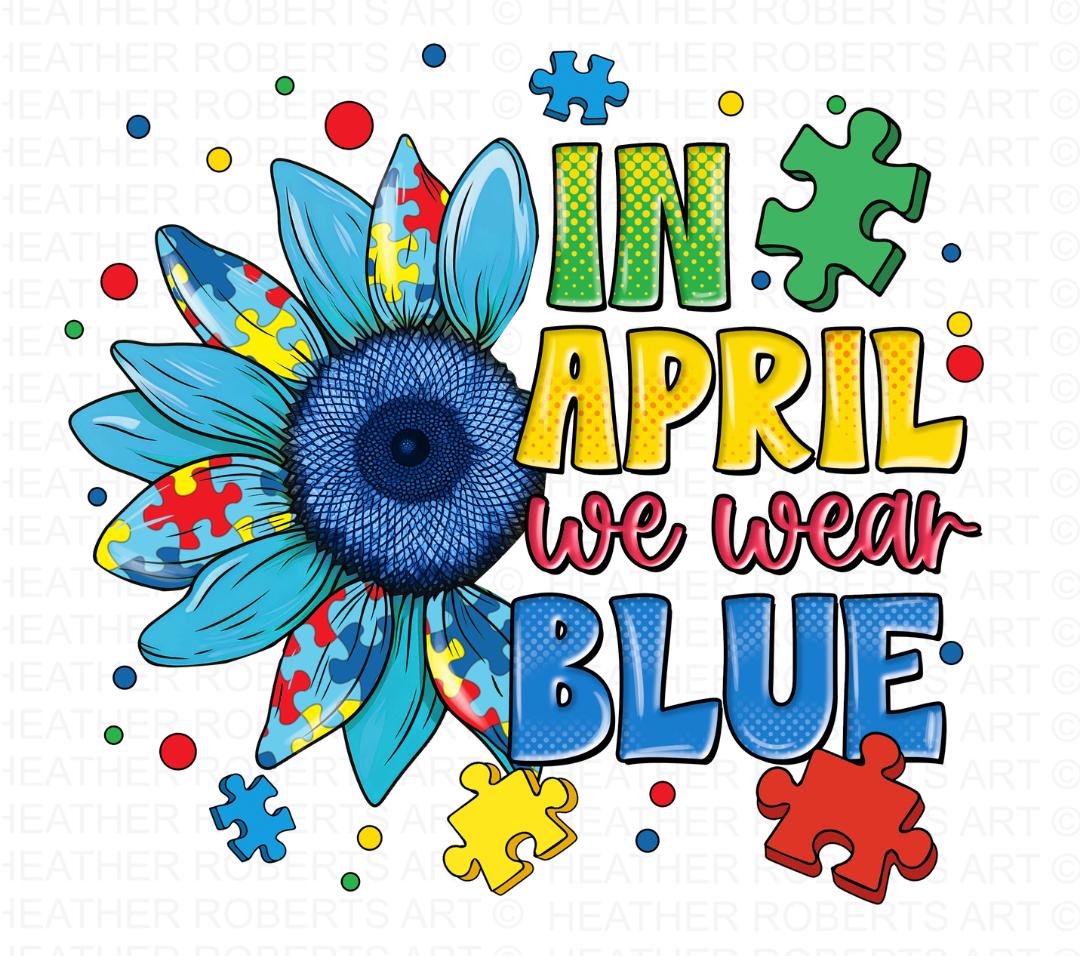 Autism Awareness Sunflower PNG: In April We Wear Blue