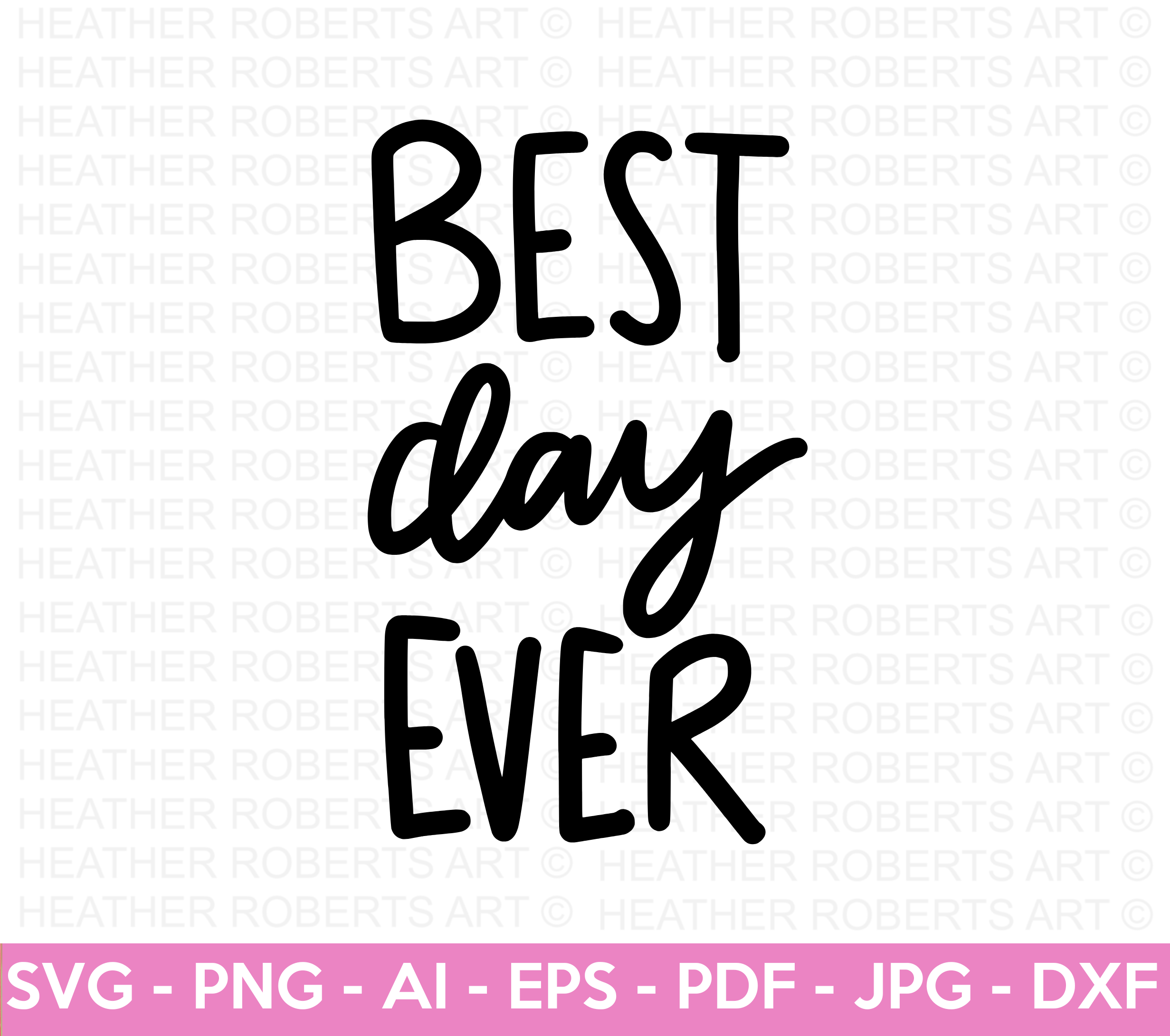 Best Day Ever SVG