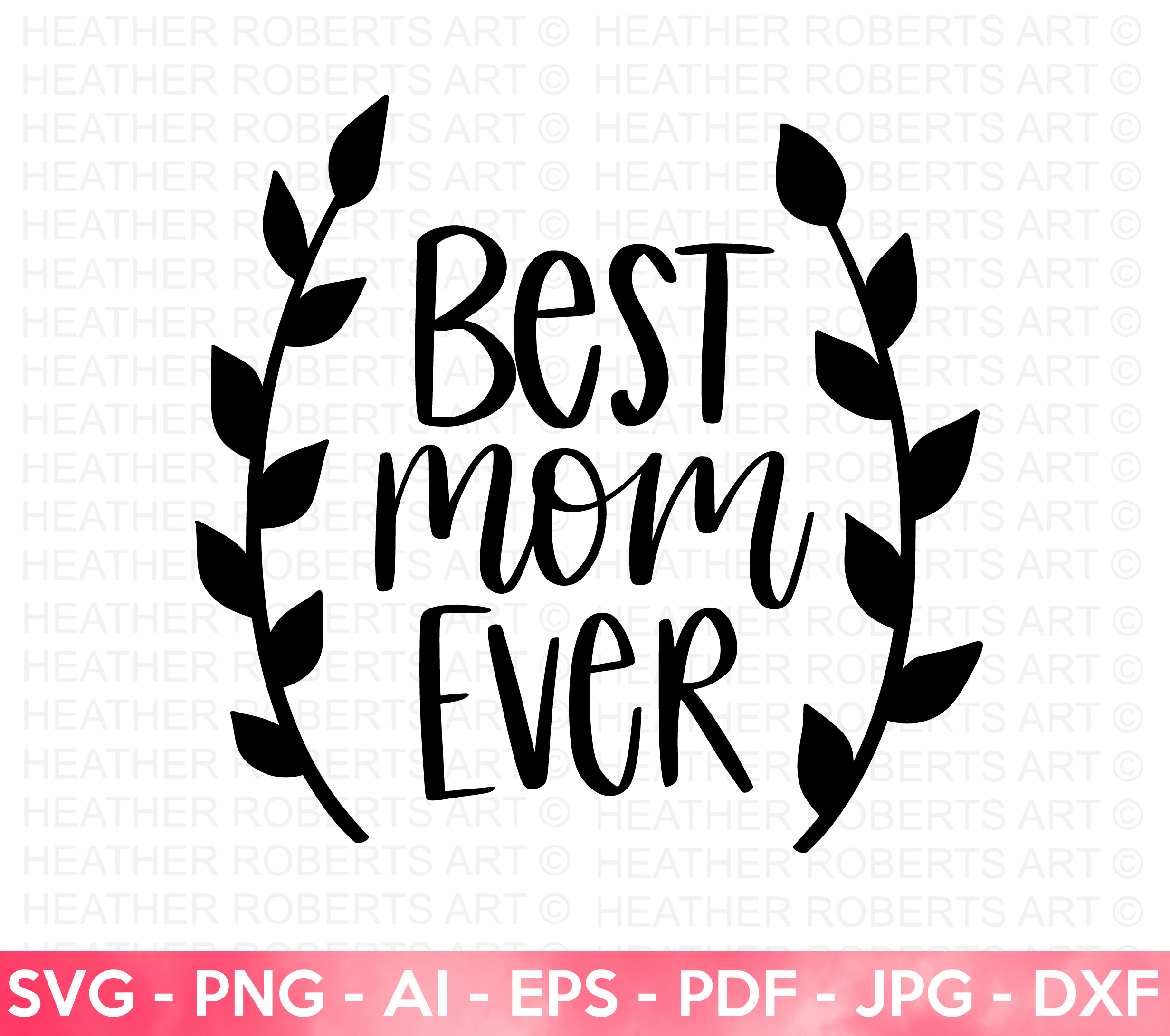 Best Mom Ever SVG