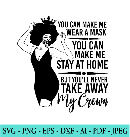 Black Woman - Never Take Away My Crown SVG
