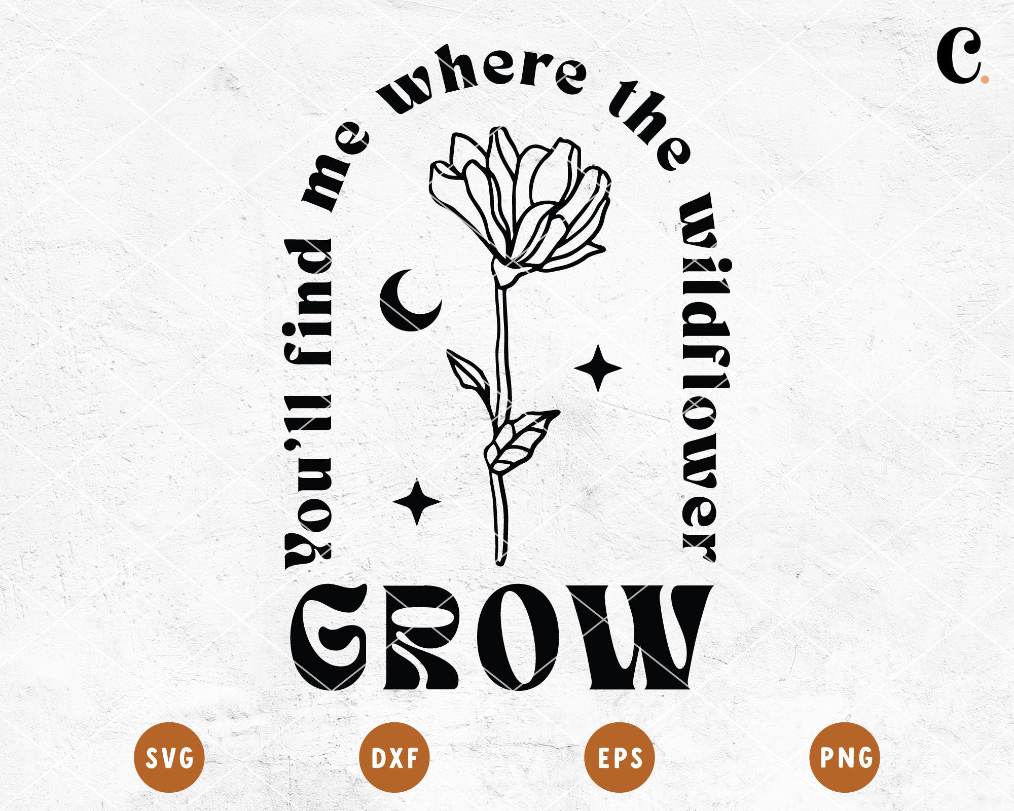 Boho Flower SVG | You Find me Where The Wildflower Grow