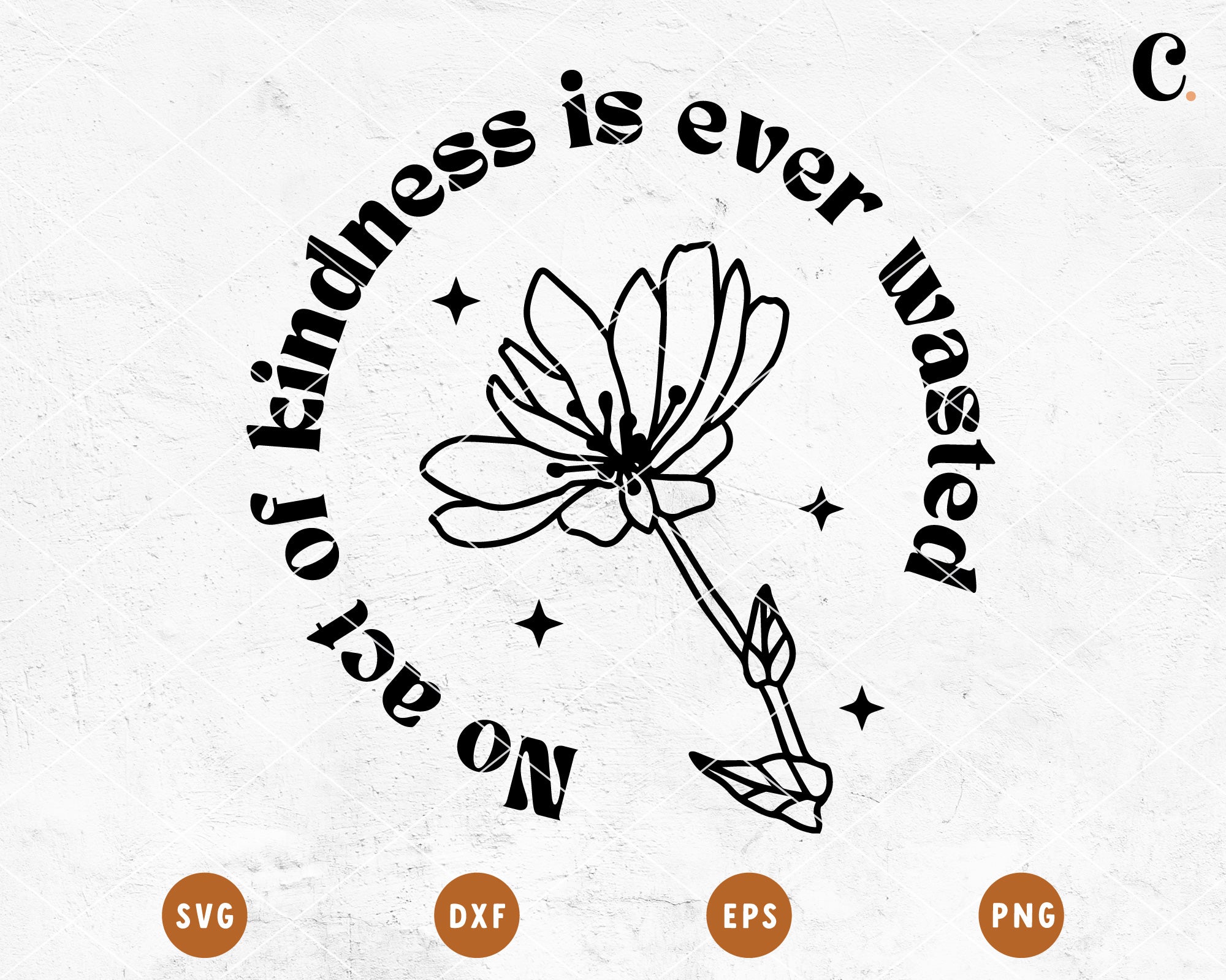 Boho Flower SVG | No Act Of Kindness Is Ever Wasted