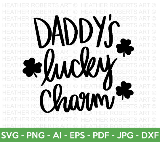 Daddy's Lucky Charm SVG