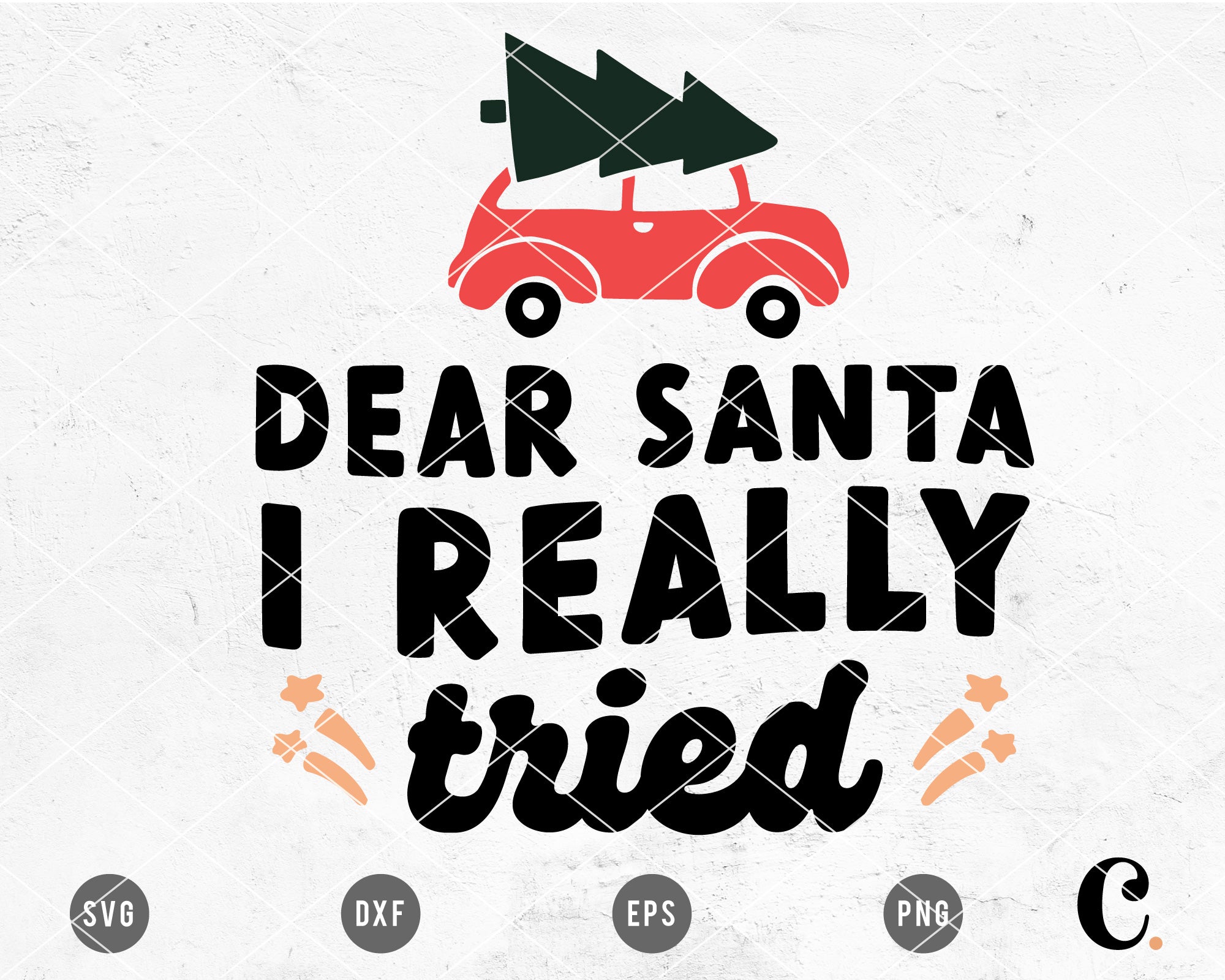 Dear Santa I Really Tried SVG