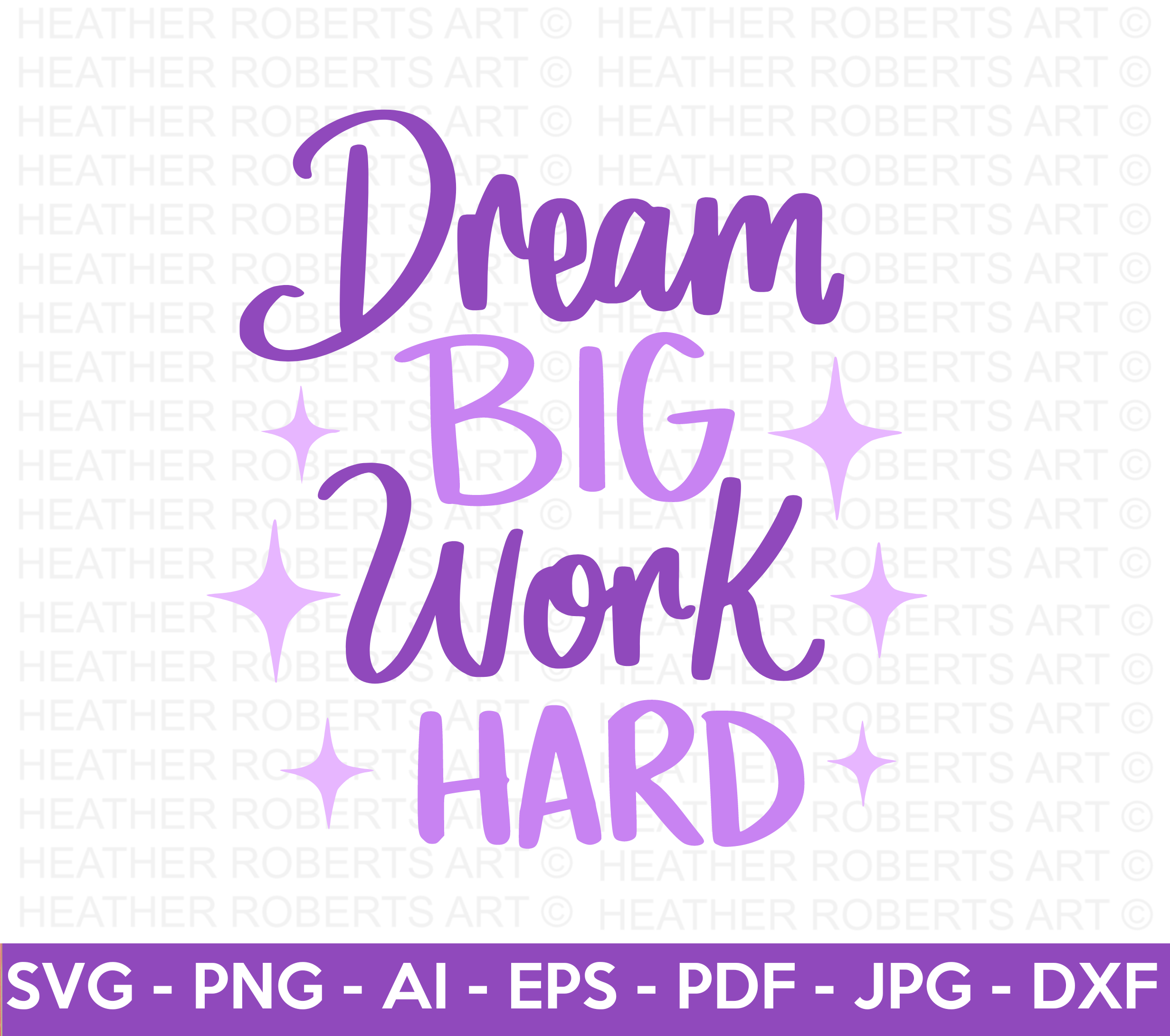 Dream Big Work Hard SVG