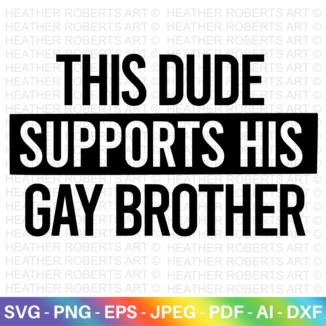 Dude Supports Gay Brother SVG