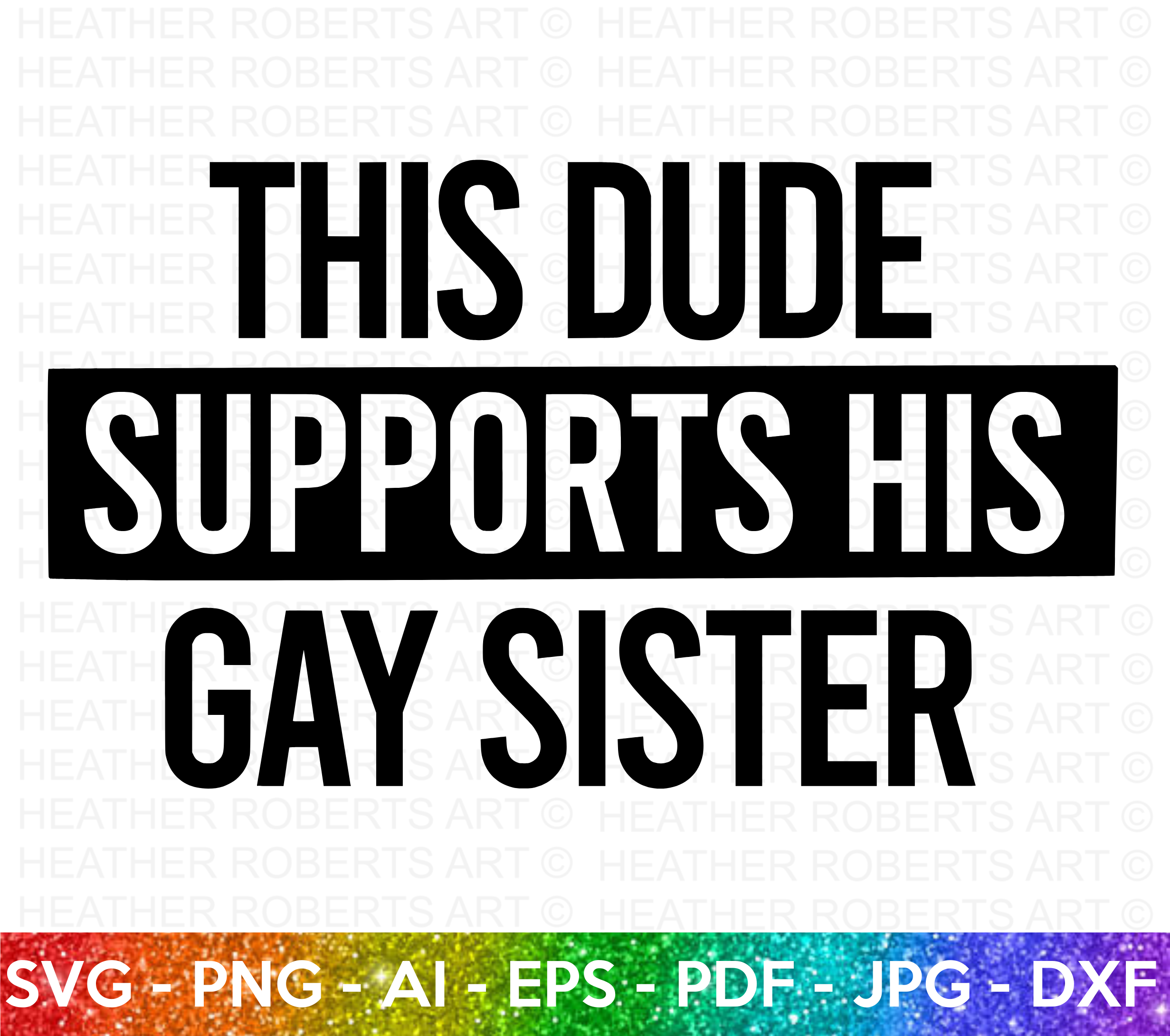 Dude Supports Gay Sister SVG