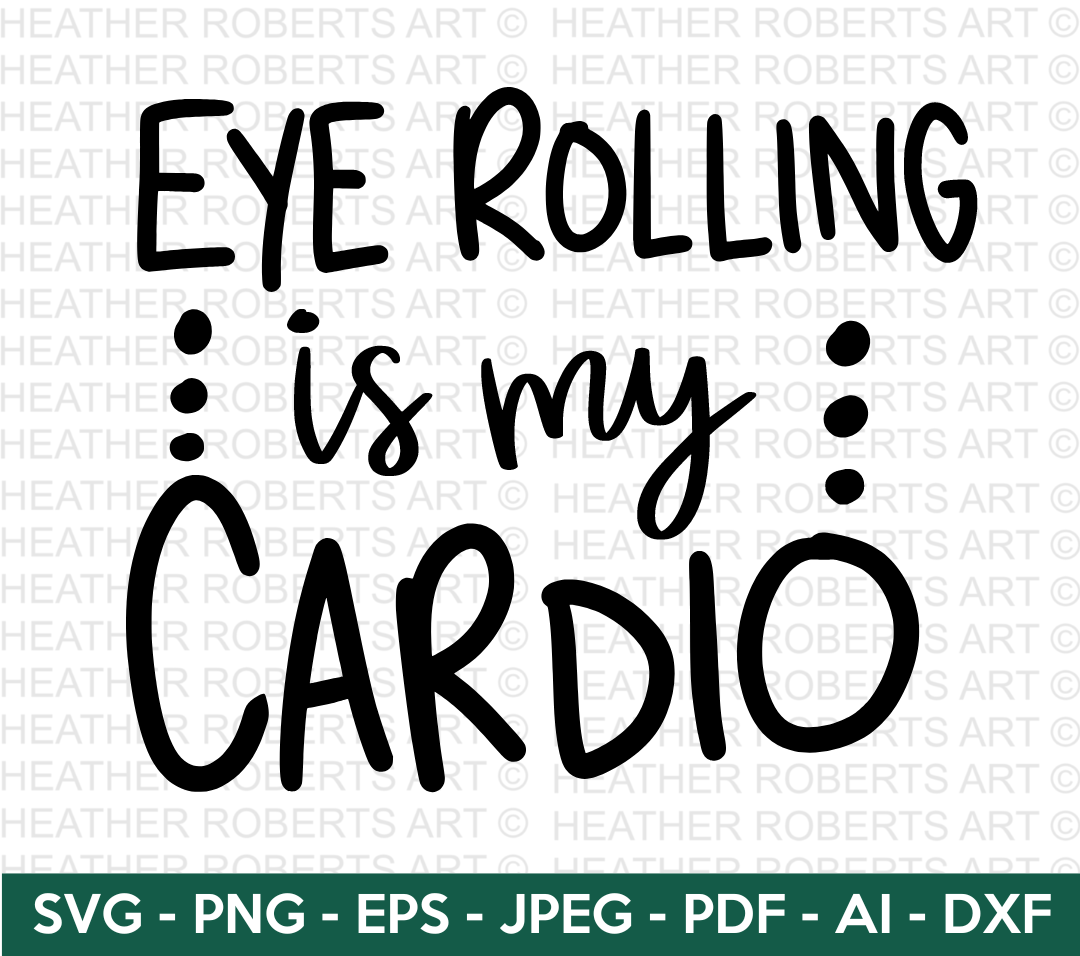 Eye Rolling is my Cardio SVG