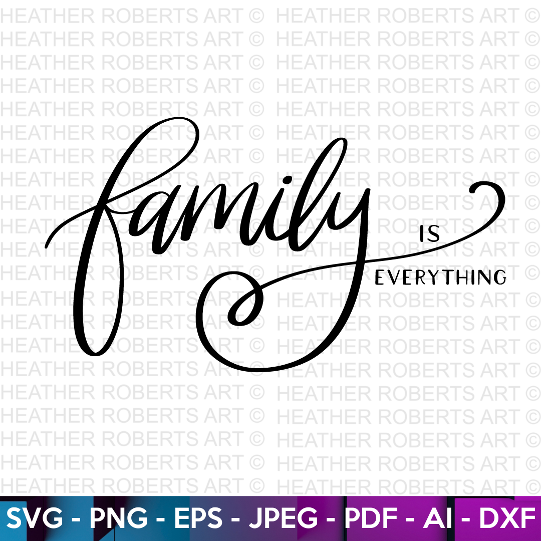 Family Is Everything House Sign Svg