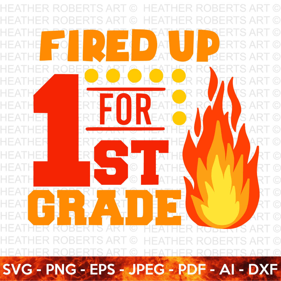 Fired Up for First Grade SVG