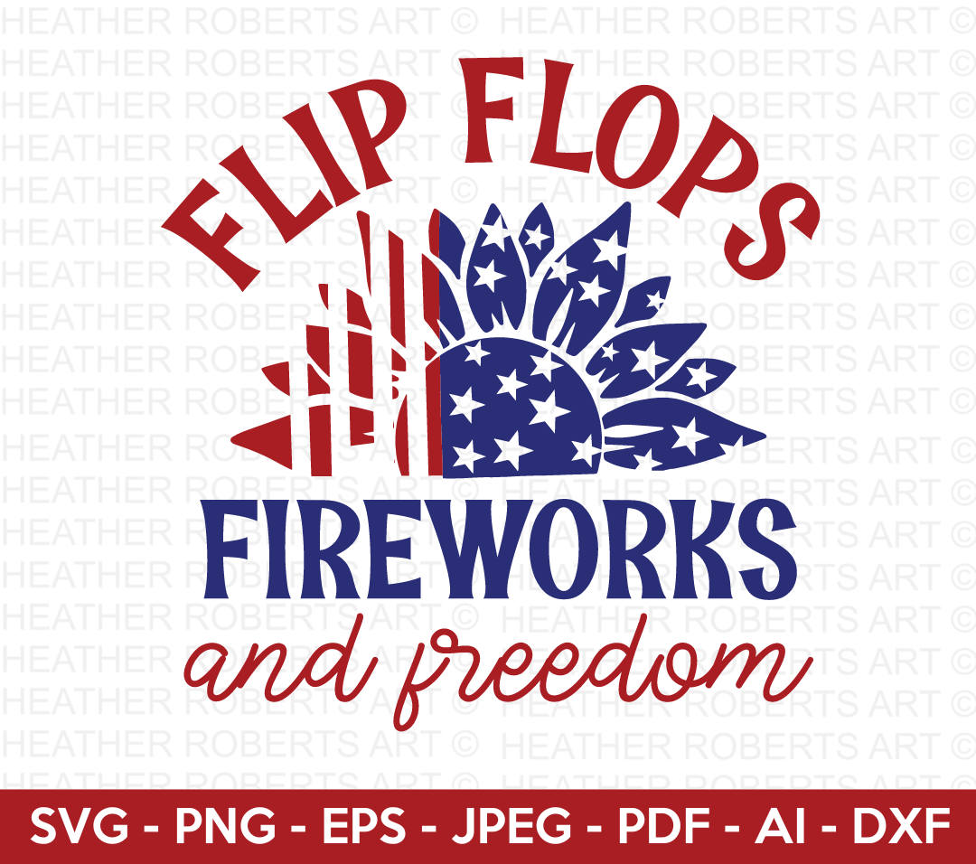 Flip Flops Fireworks And Freedom Svg