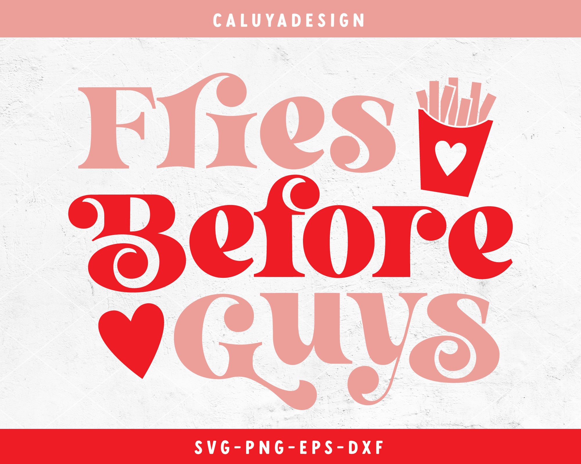 Fries Before Guys SVG