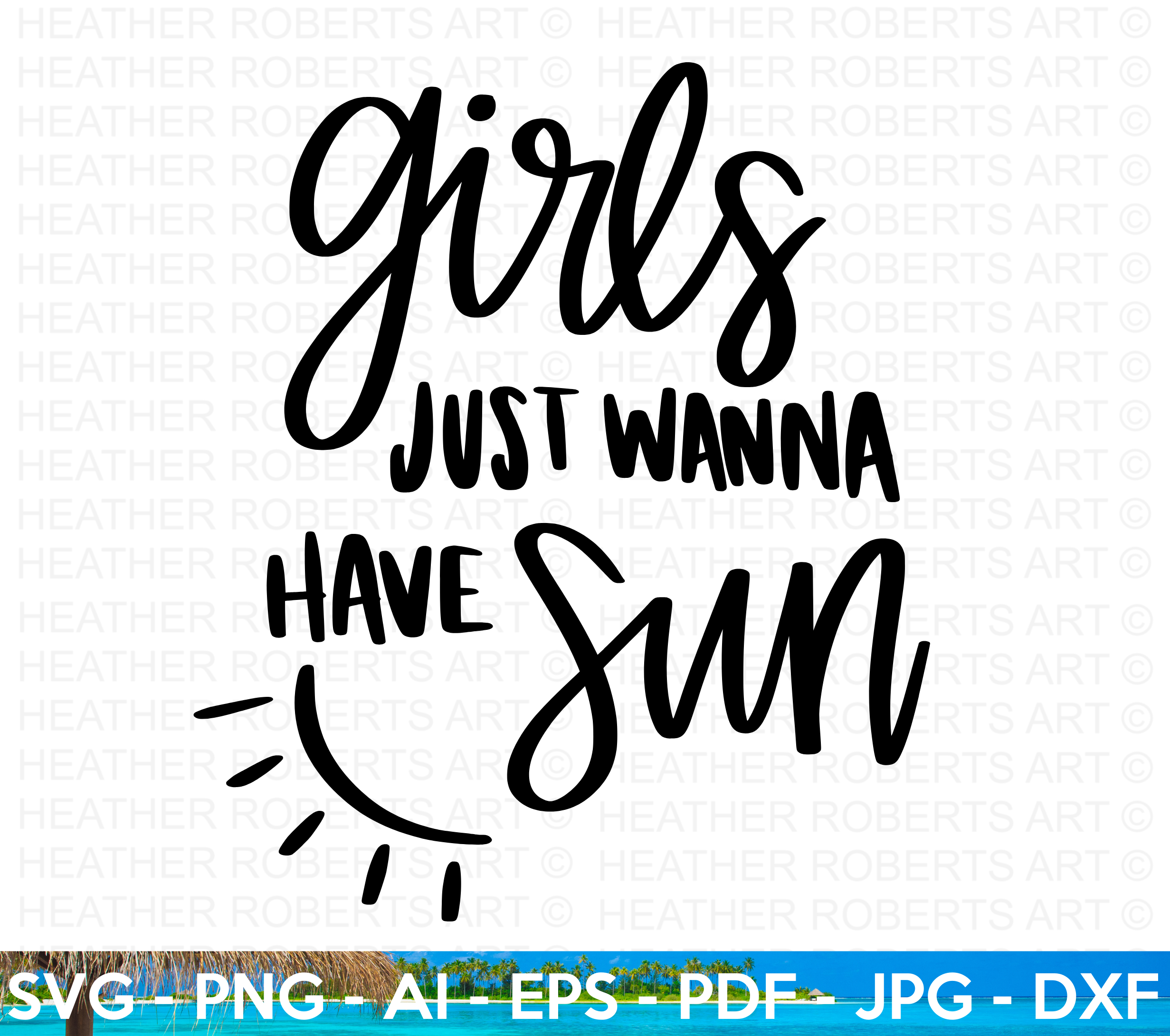 Girls Just Wanna Have Sun SVG
