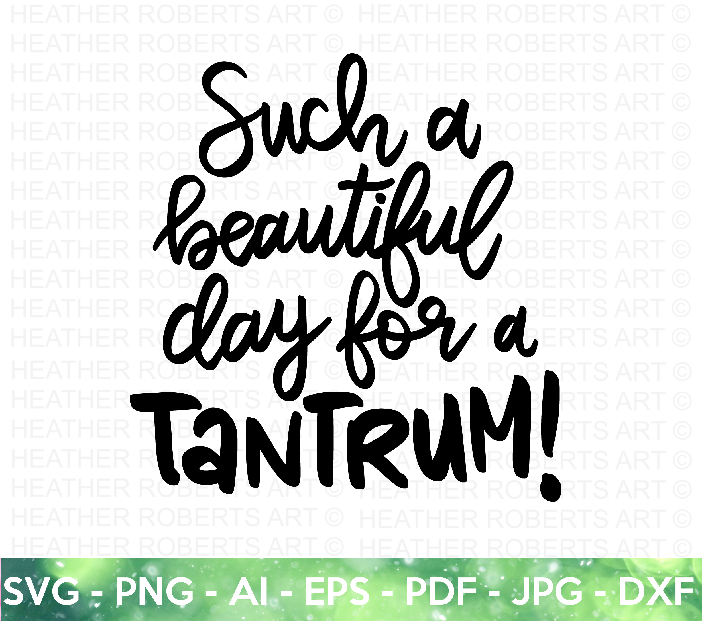 Good Day For a Tantrum SVG