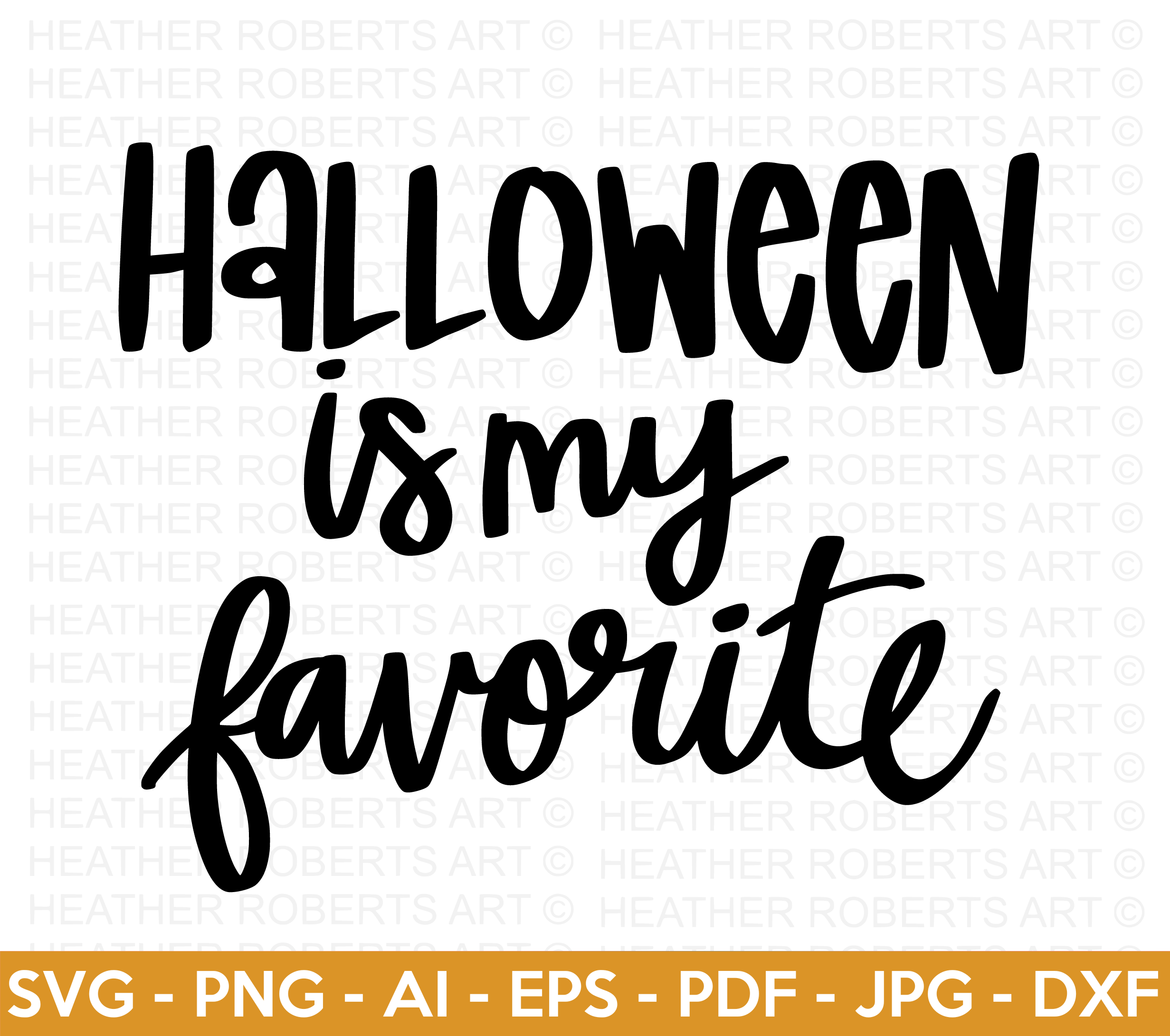 Halloween Is My Favorite SVG