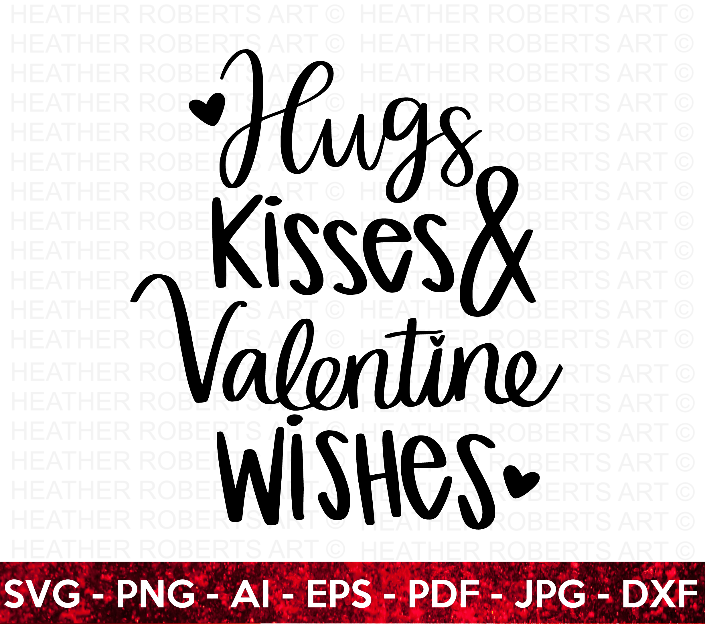 Hugs Kisses and Valentine Wishes SVG