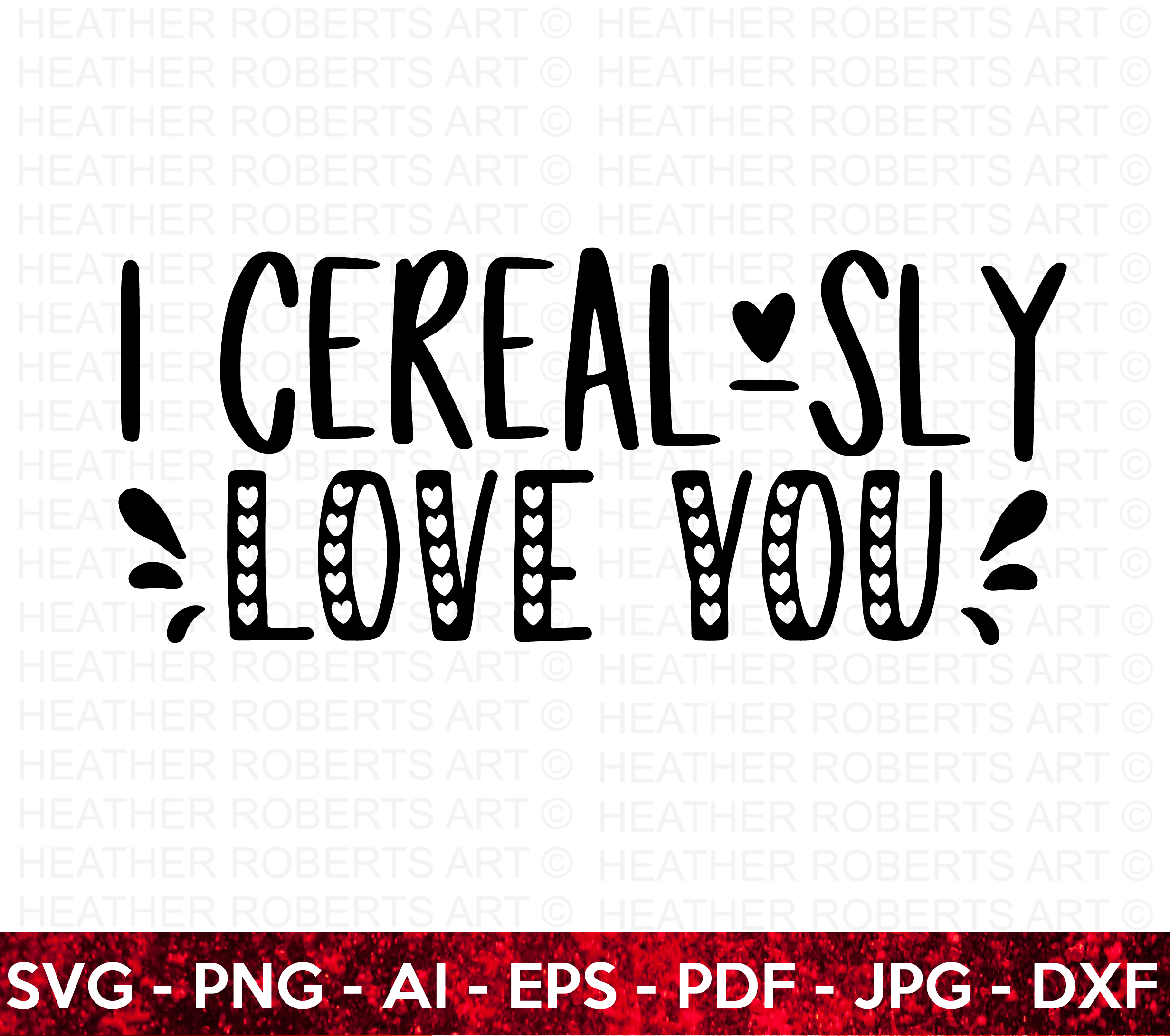 I Cerealsly Love You SVG