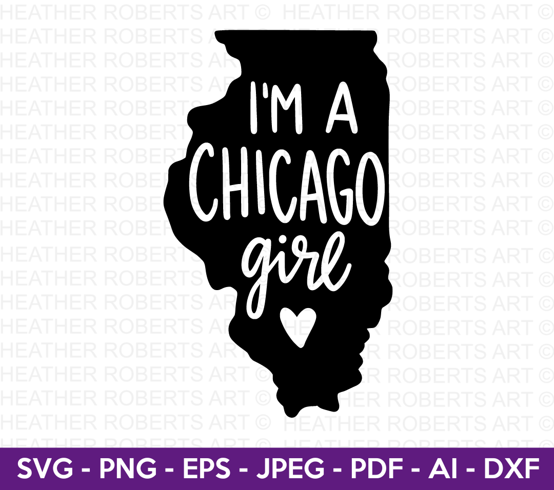 I'm A Chicago Illinois Girl SVG