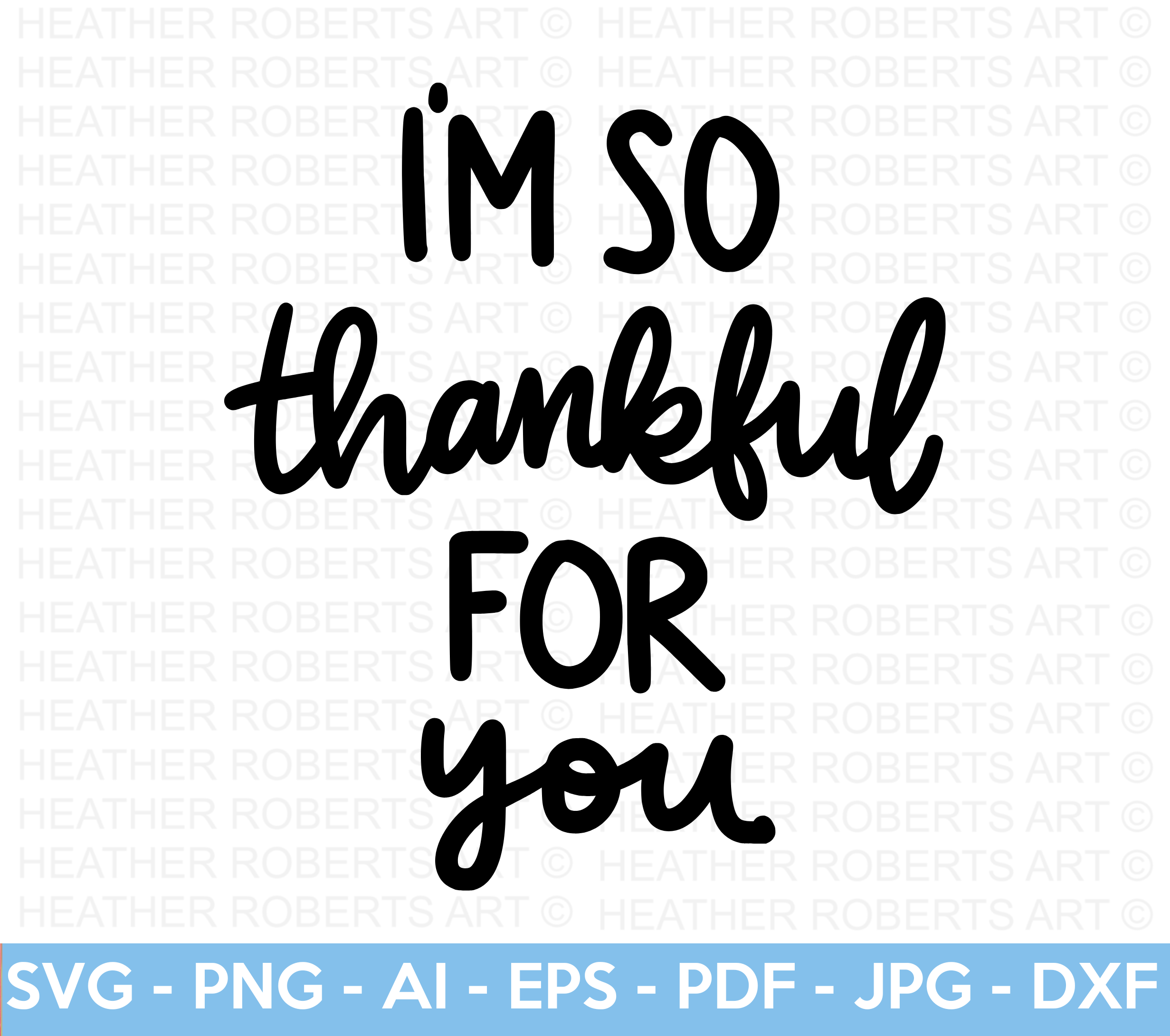 I'm So Thankful for You SVG