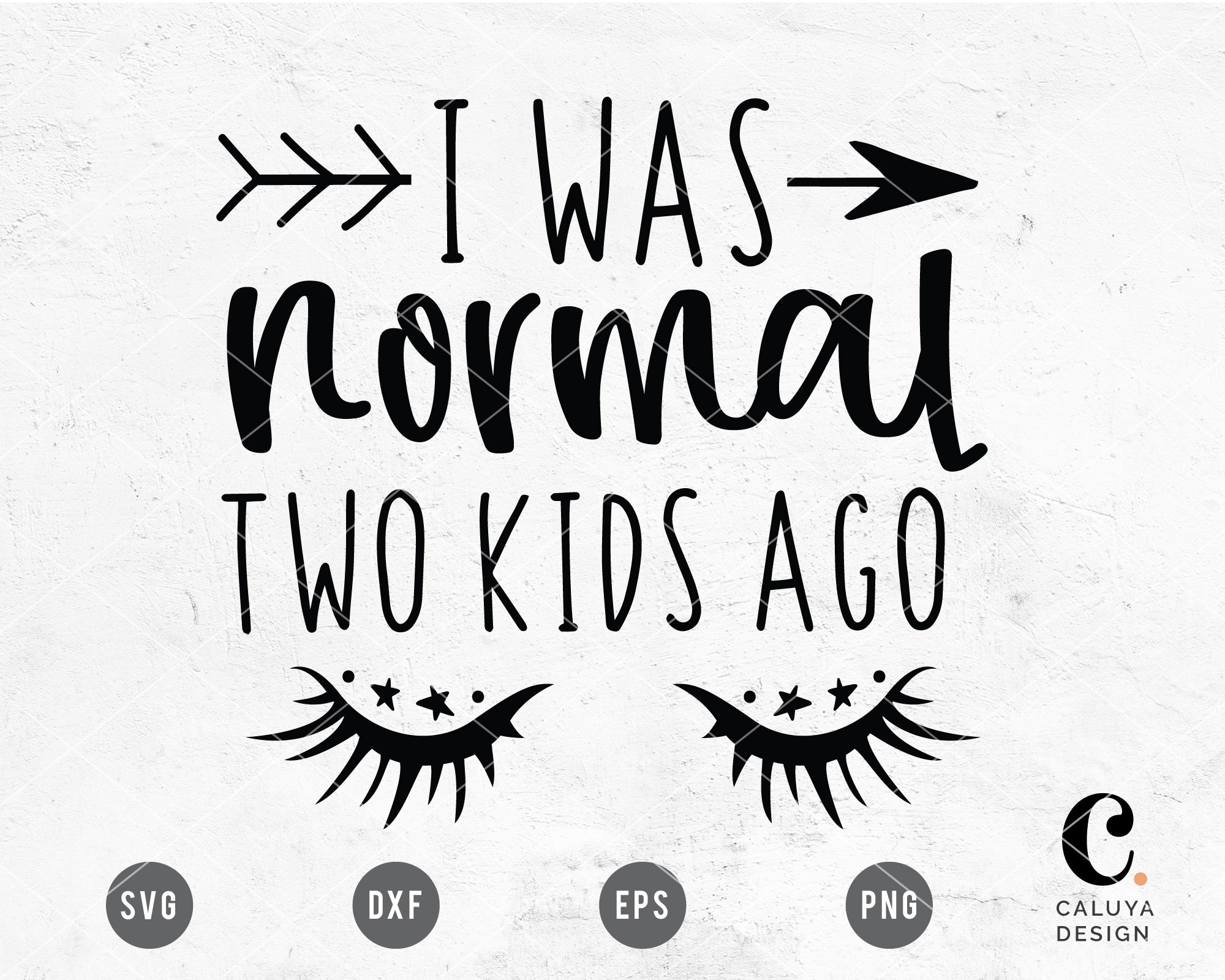 I Was Normal Two Kids Ago SVG