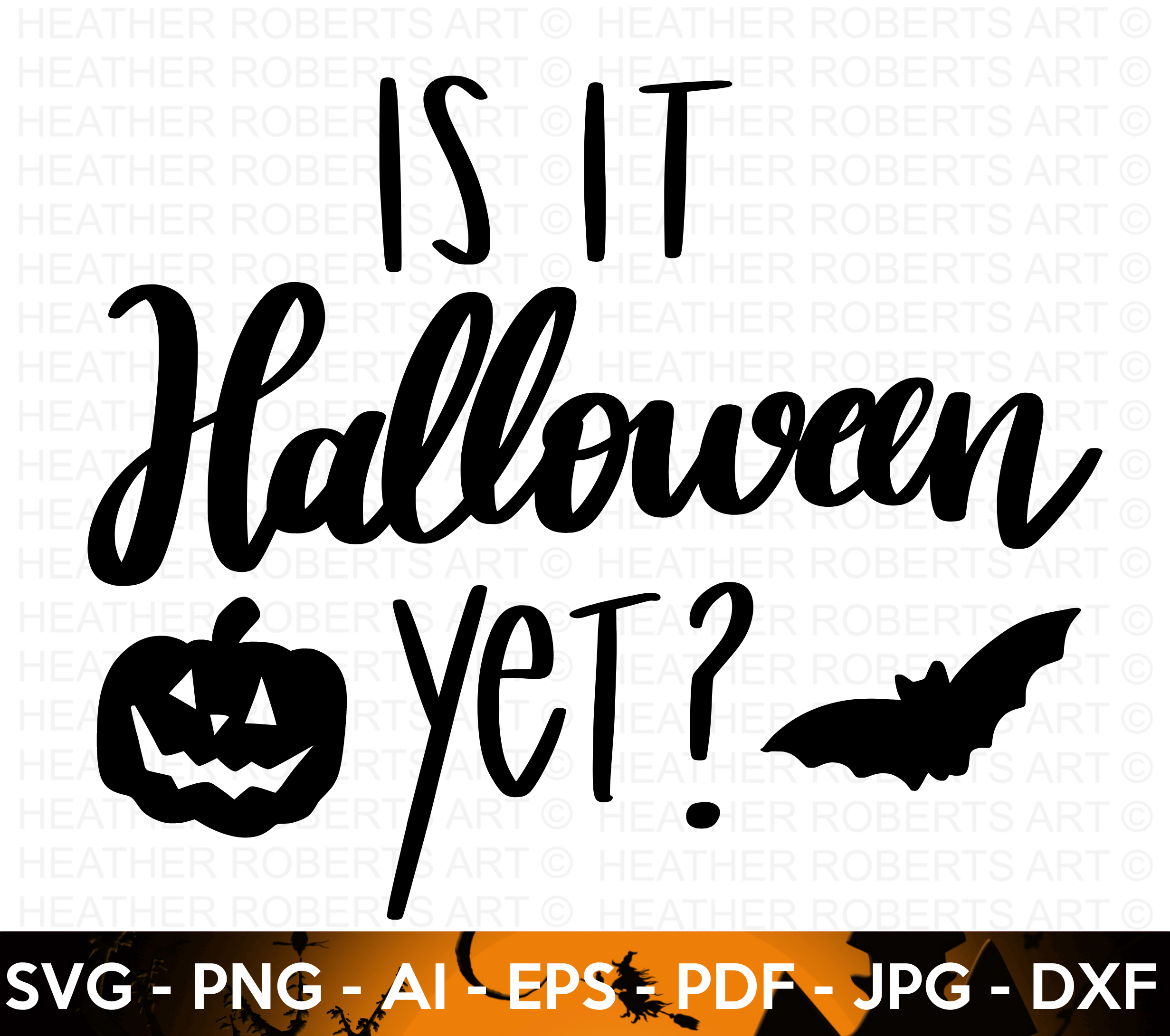 Is It Halloween Yet SVG