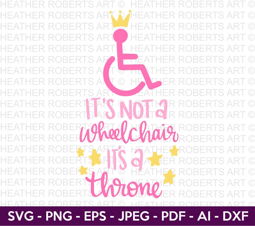 It's Not a Wheelchair It's a Throne Svg