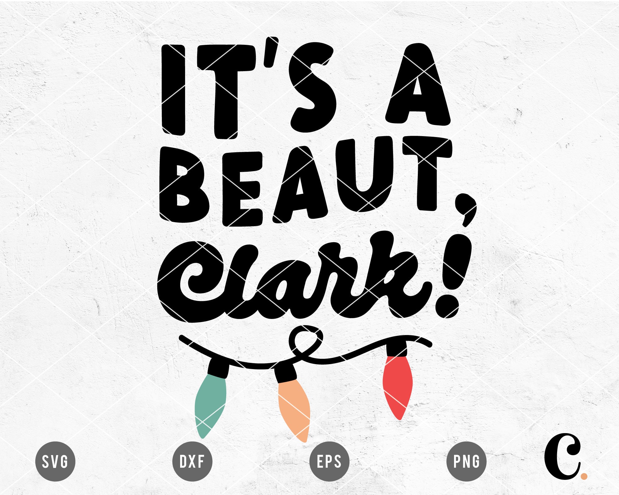 It's A Beaut, Clark! SVG