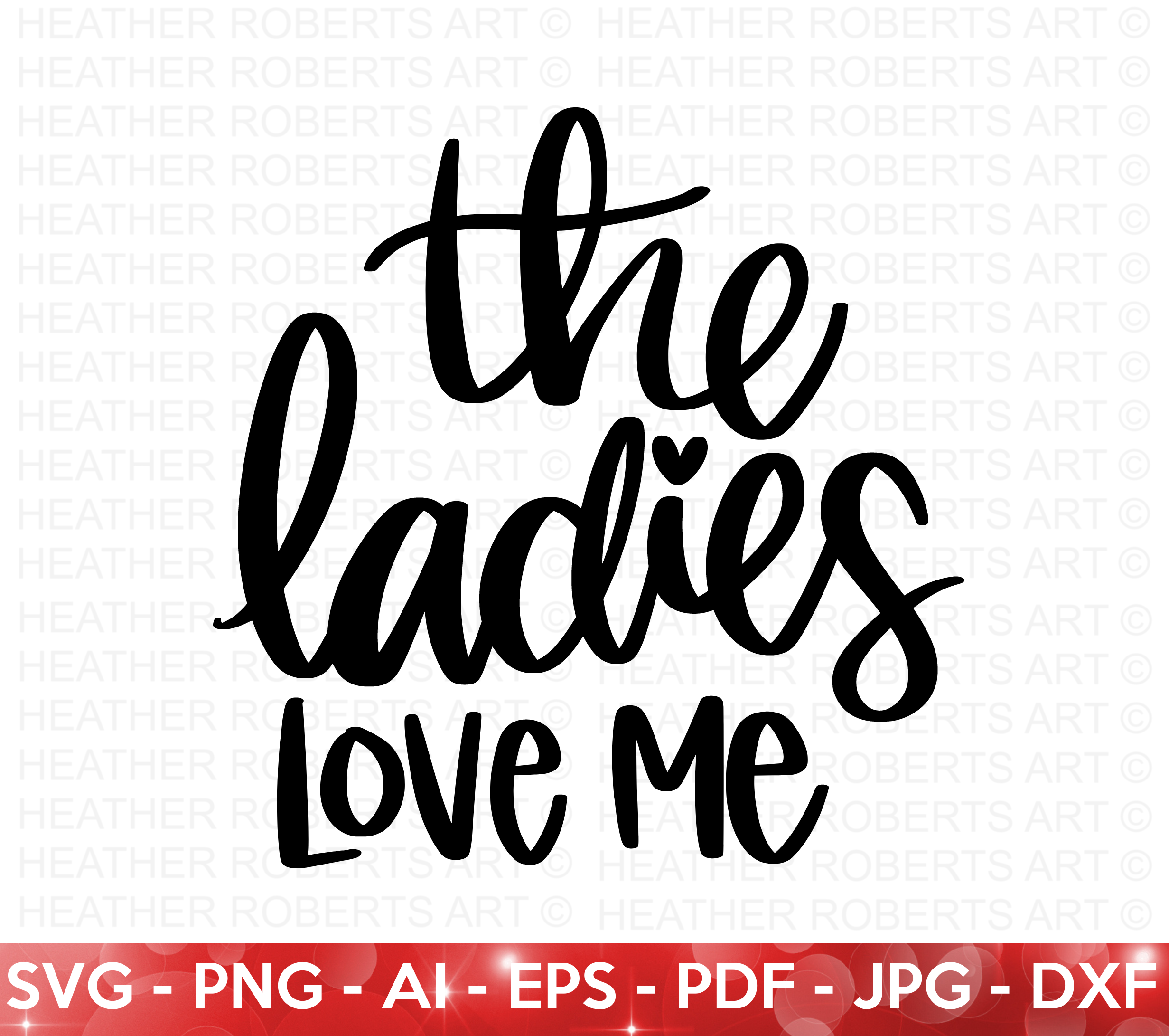 Ladies Love Me SVG