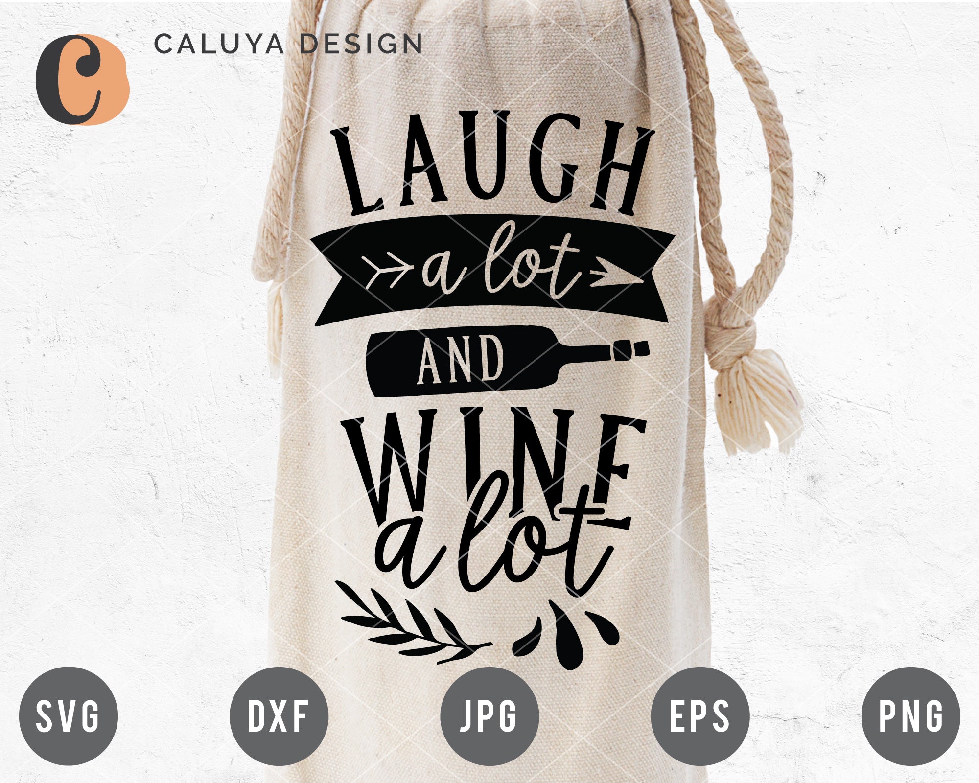 Laugh A lot And Wine A Lot SVG