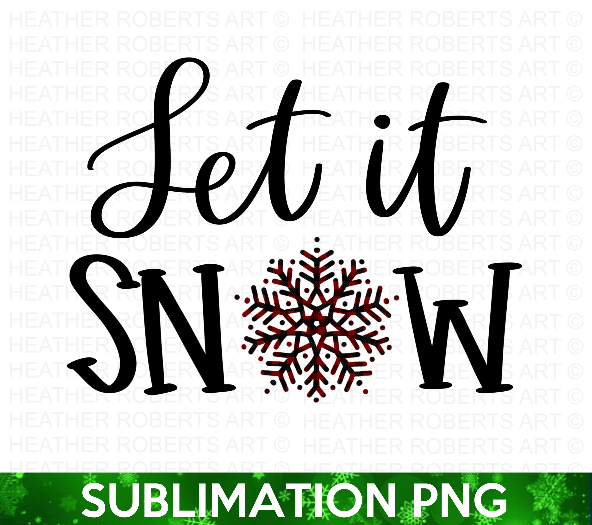 Let It Snow Sublimation PNG