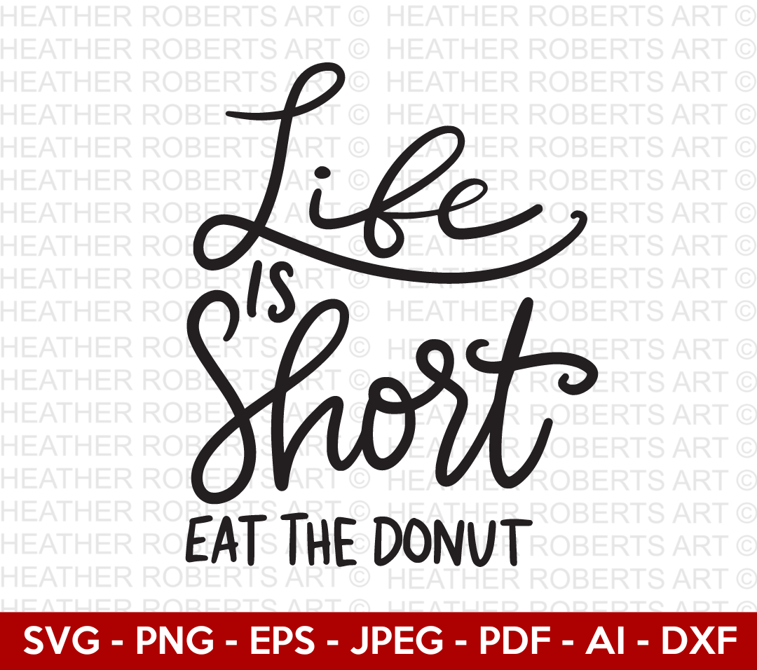 Life is Short Eat the Donut SVG