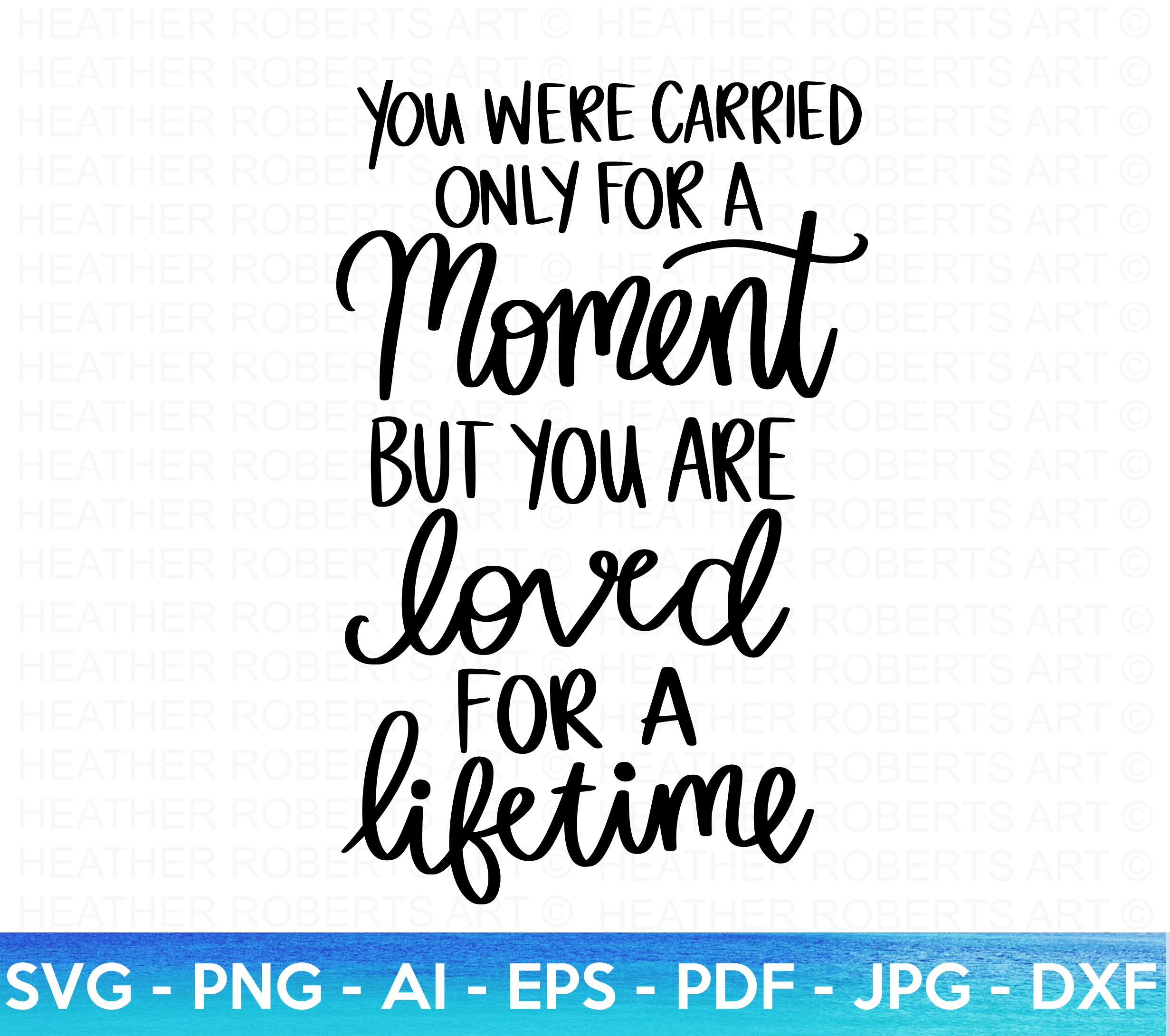 Loved for A Lifetime SVG