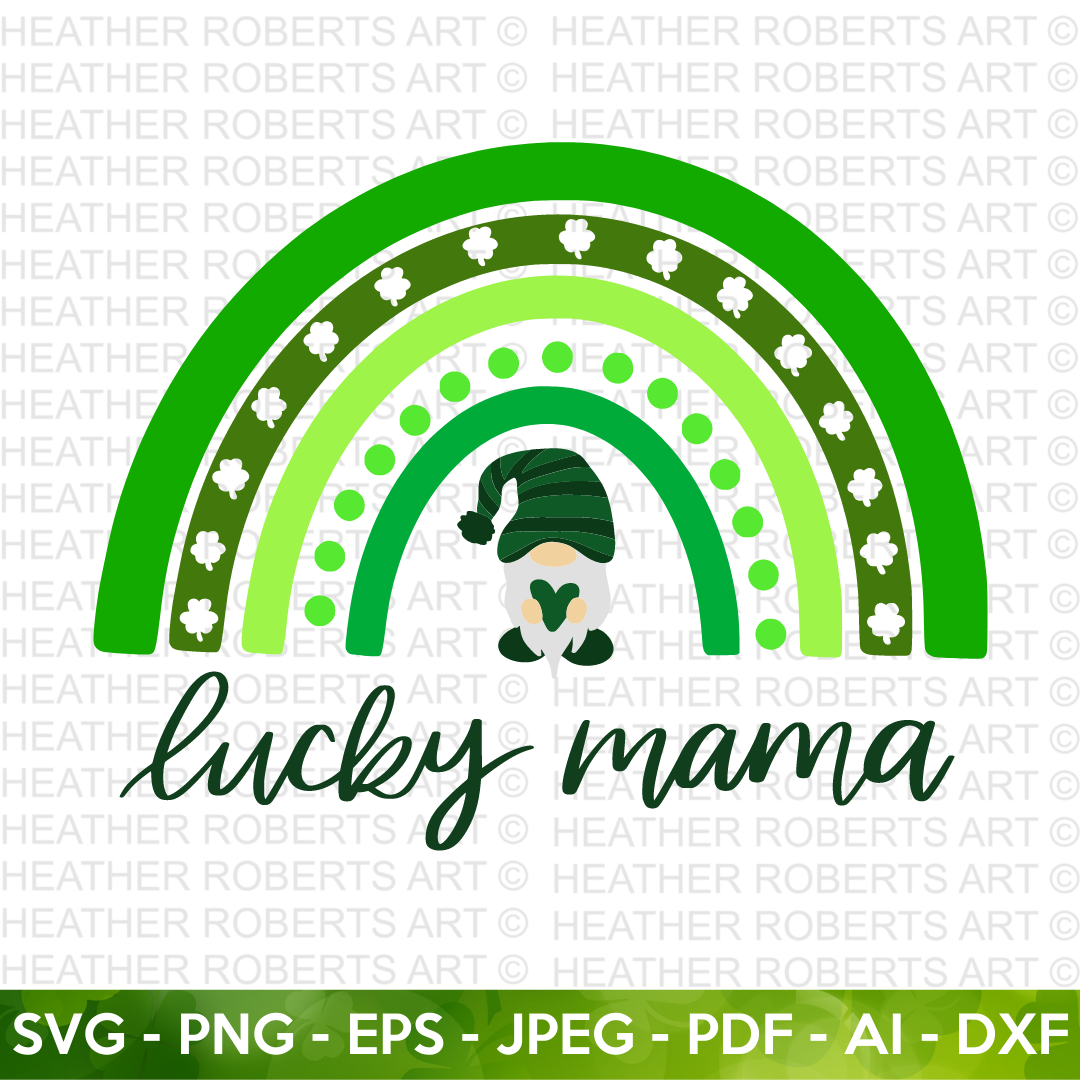 Lucky Mama St. Patrick Rainbow Svg