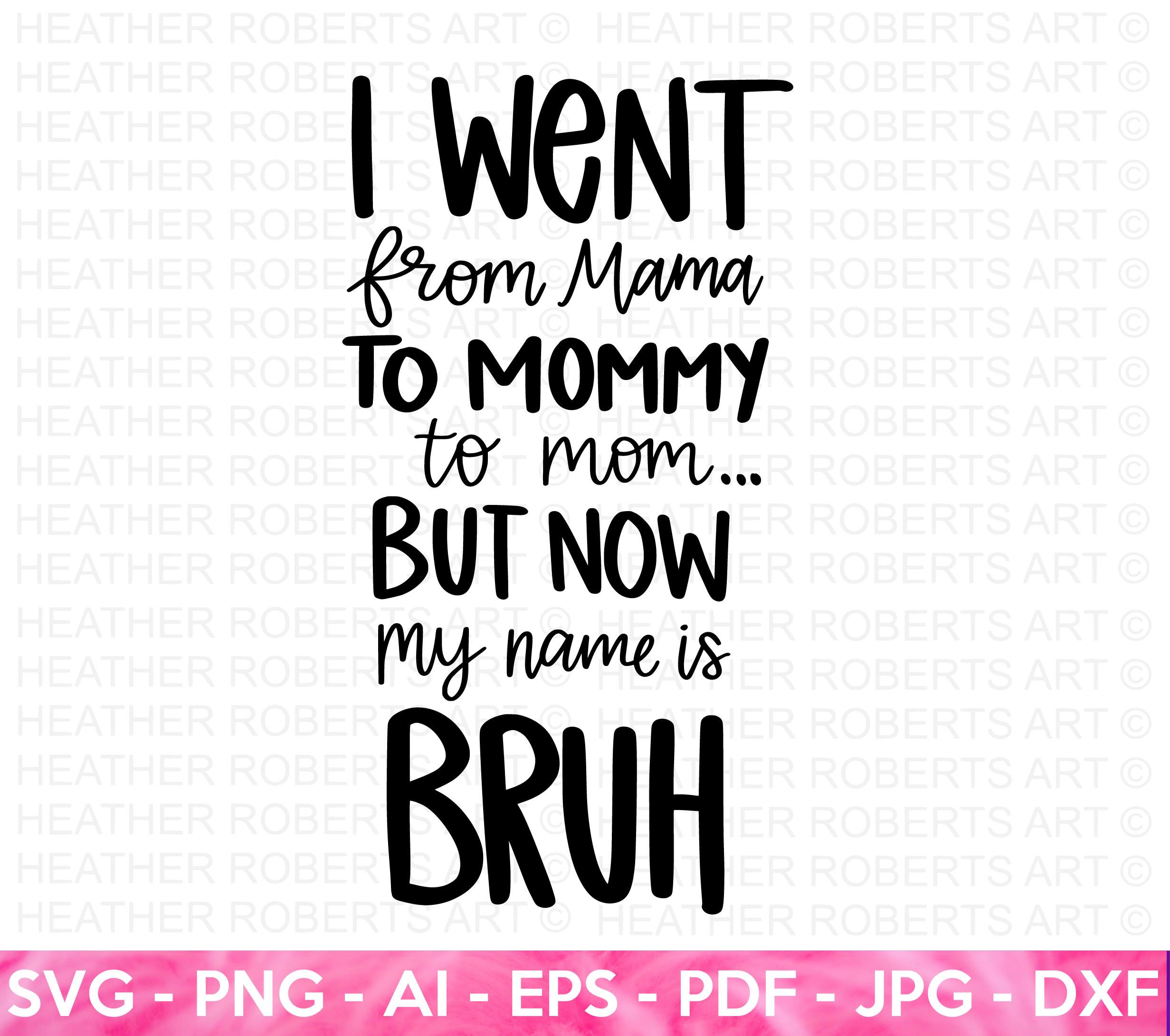 Mama Mommy Mom Bruh SVG