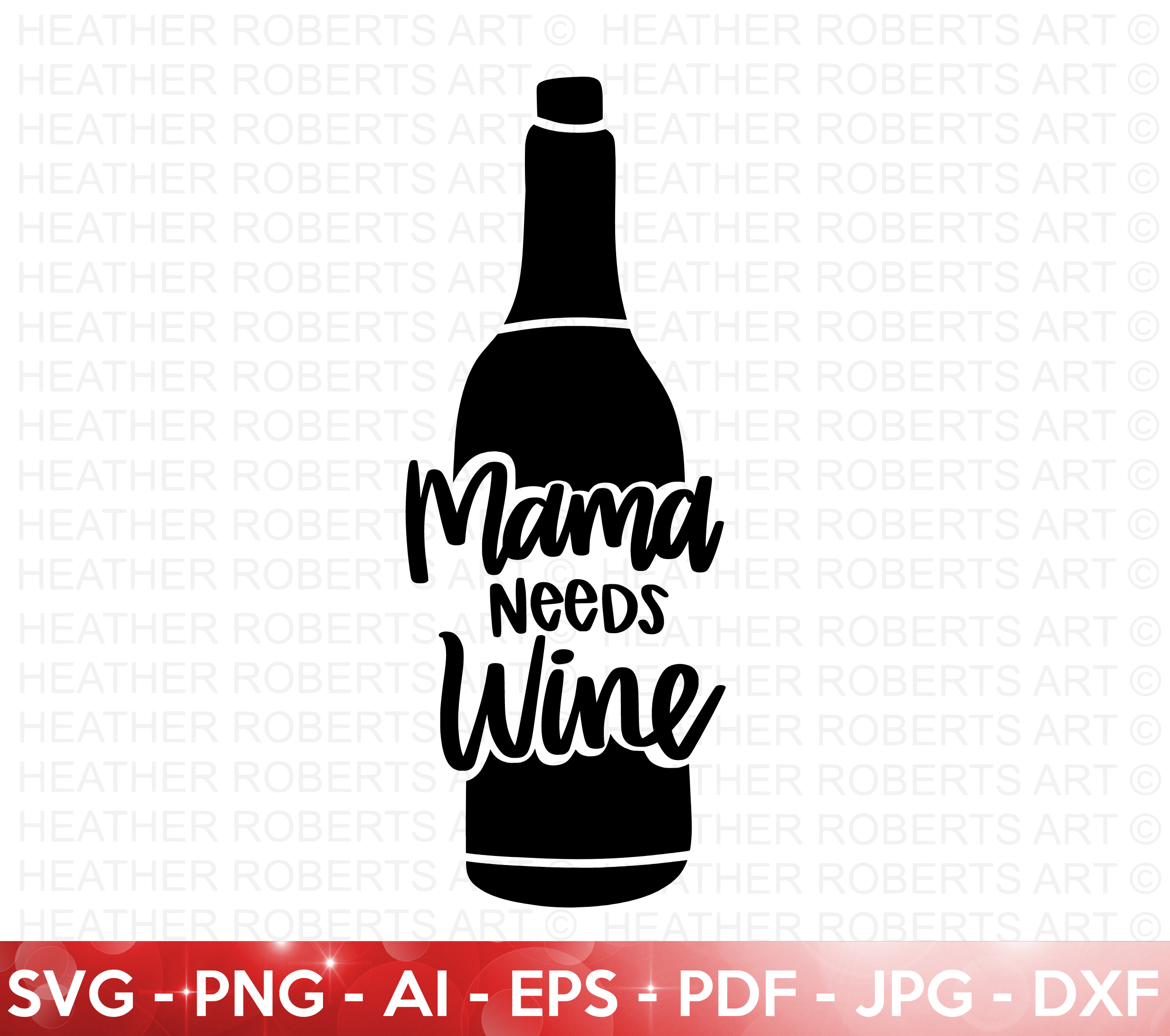 Mama Needs Wine SVG