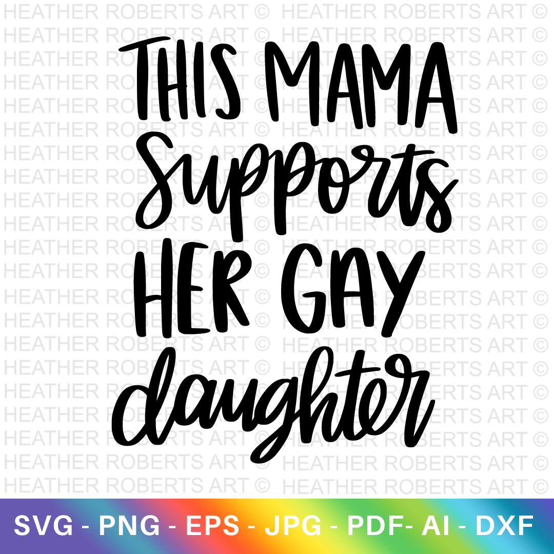 Mama Supports Gay Daughter SVG