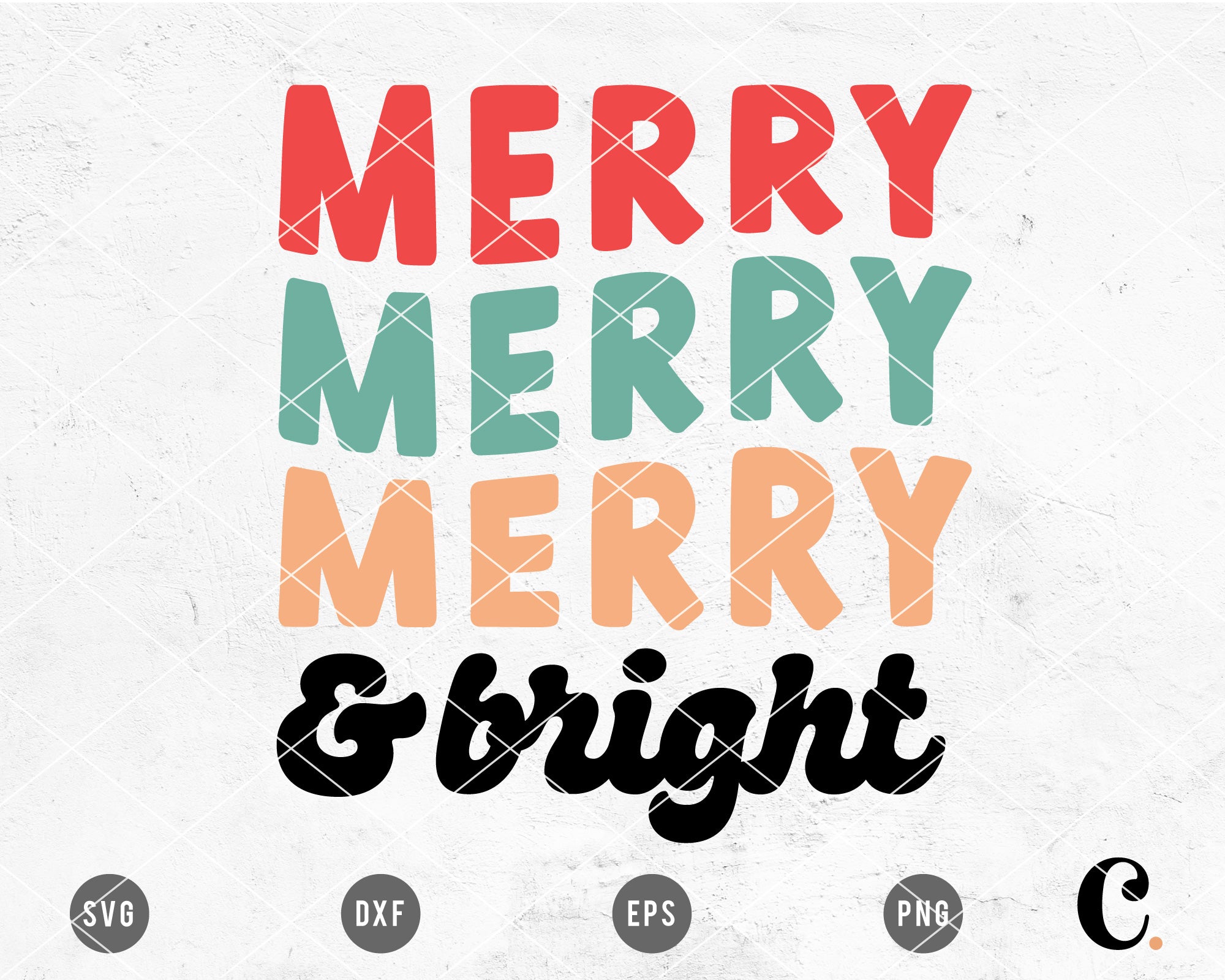 Merry Merry Merry & Bright SVG
