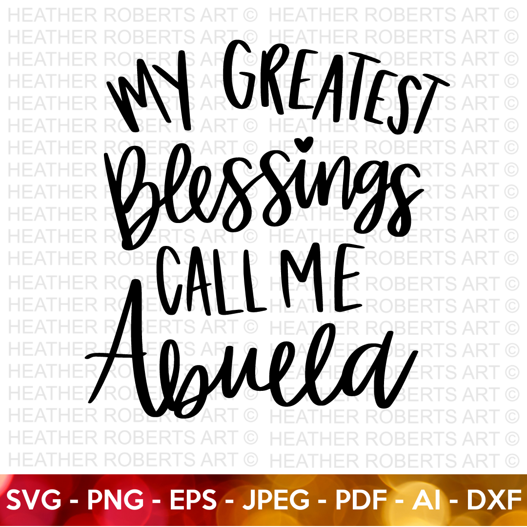 My Greatest Blessings Call Me Abuela SVG