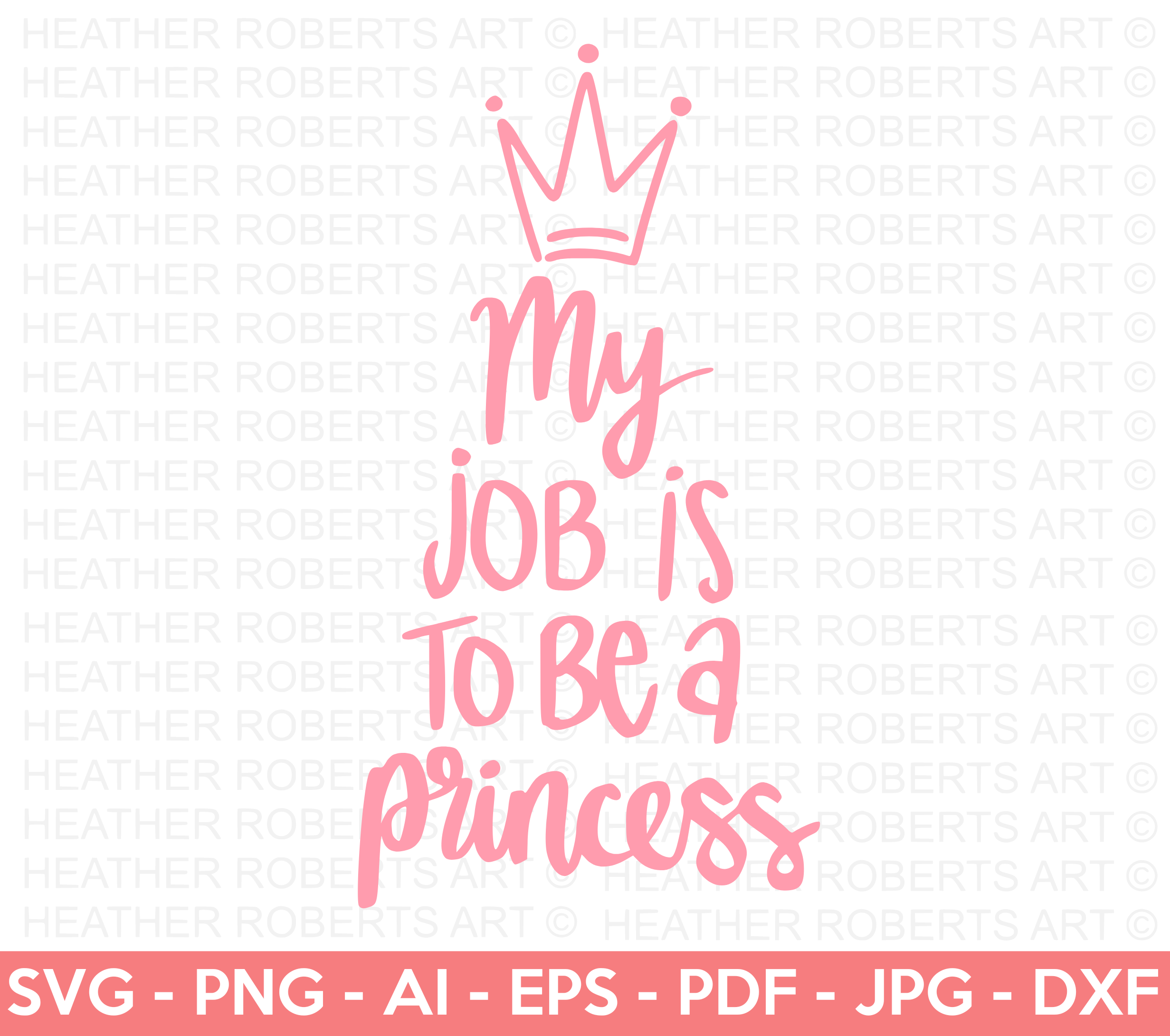 My Job Is To Be A Princess SVG