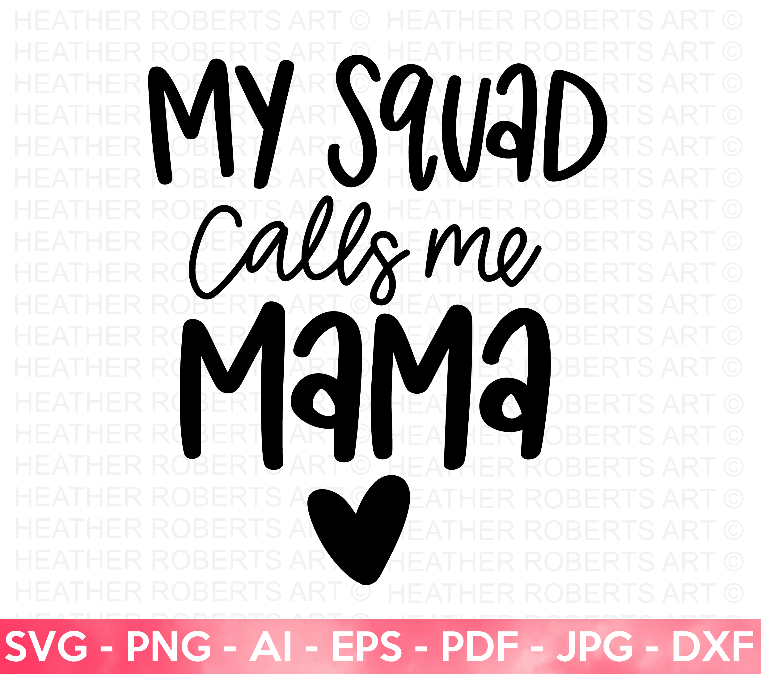 My Squad Calls Me Mama SVG
