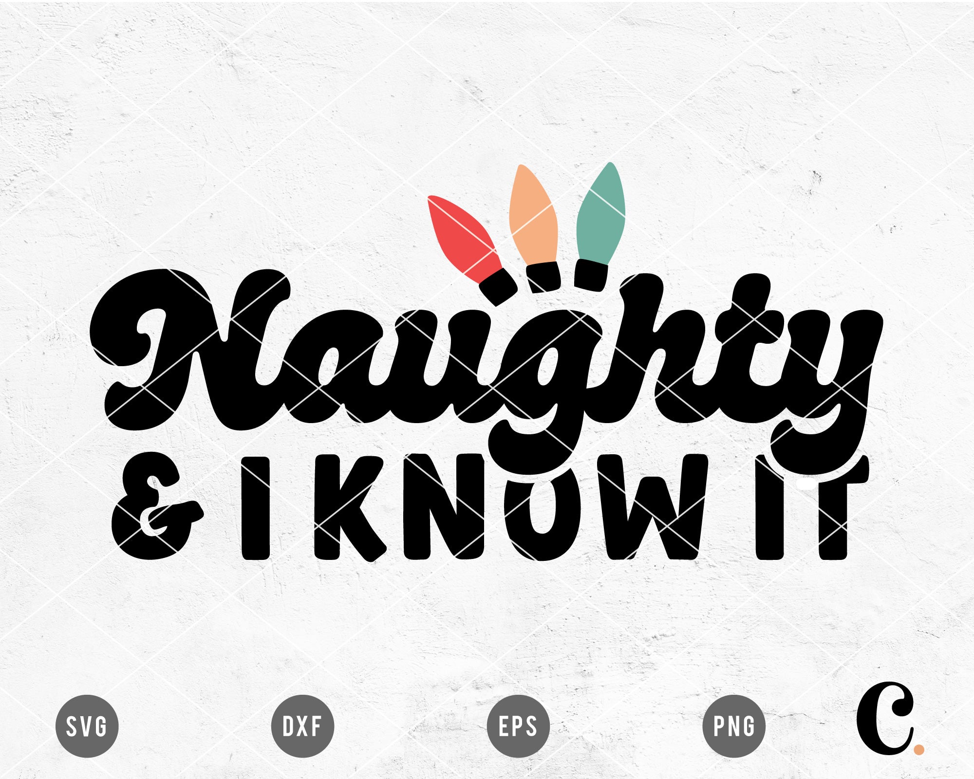 Naughty And I Know It SVG