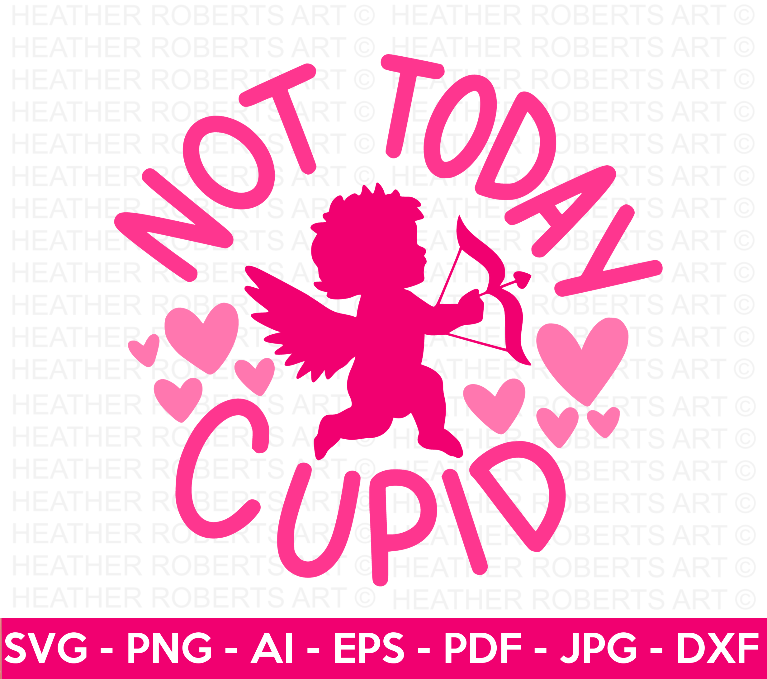 Not Today Cupid SVG