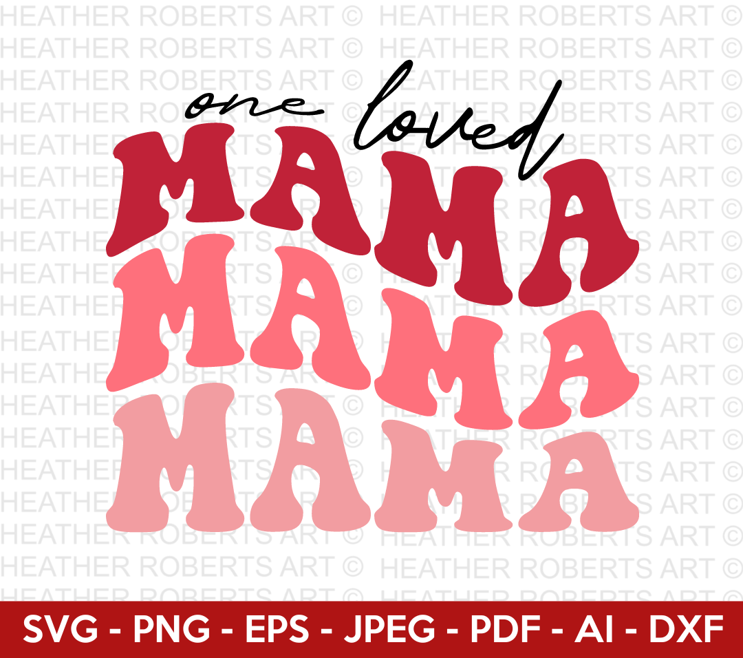 One Loved Mama Retro Svg