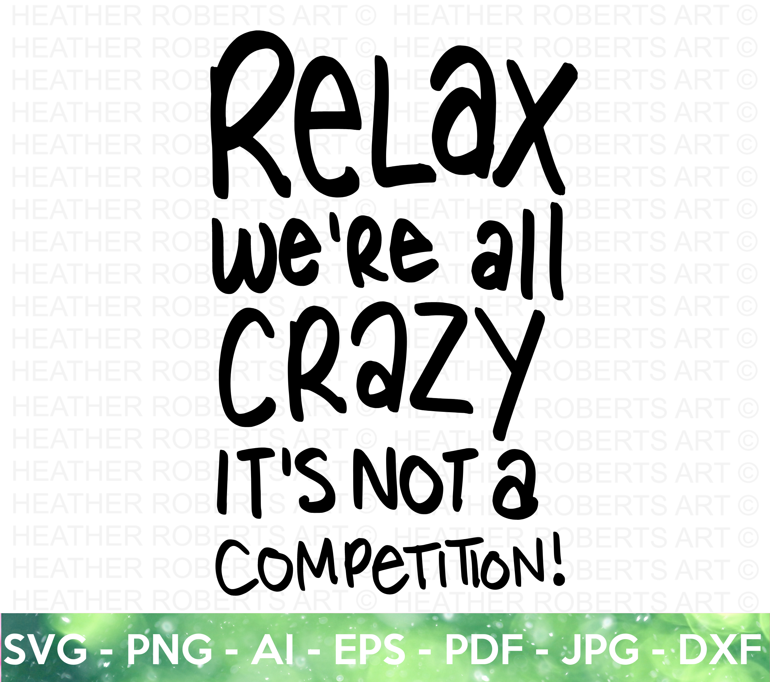 Relax We're All Crazy SVG