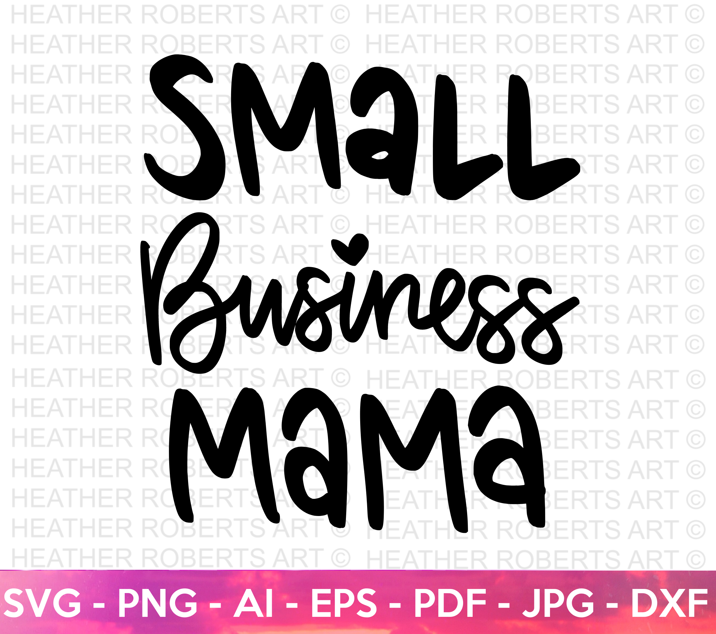 Small Business Mama SVG