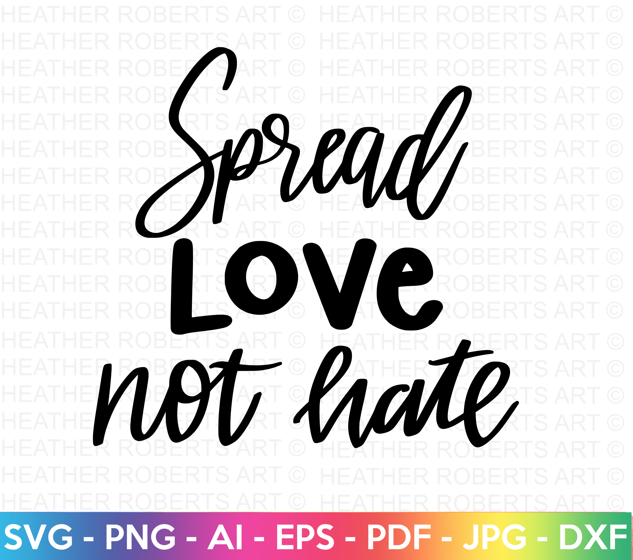 Spread Love Not Hate SVG